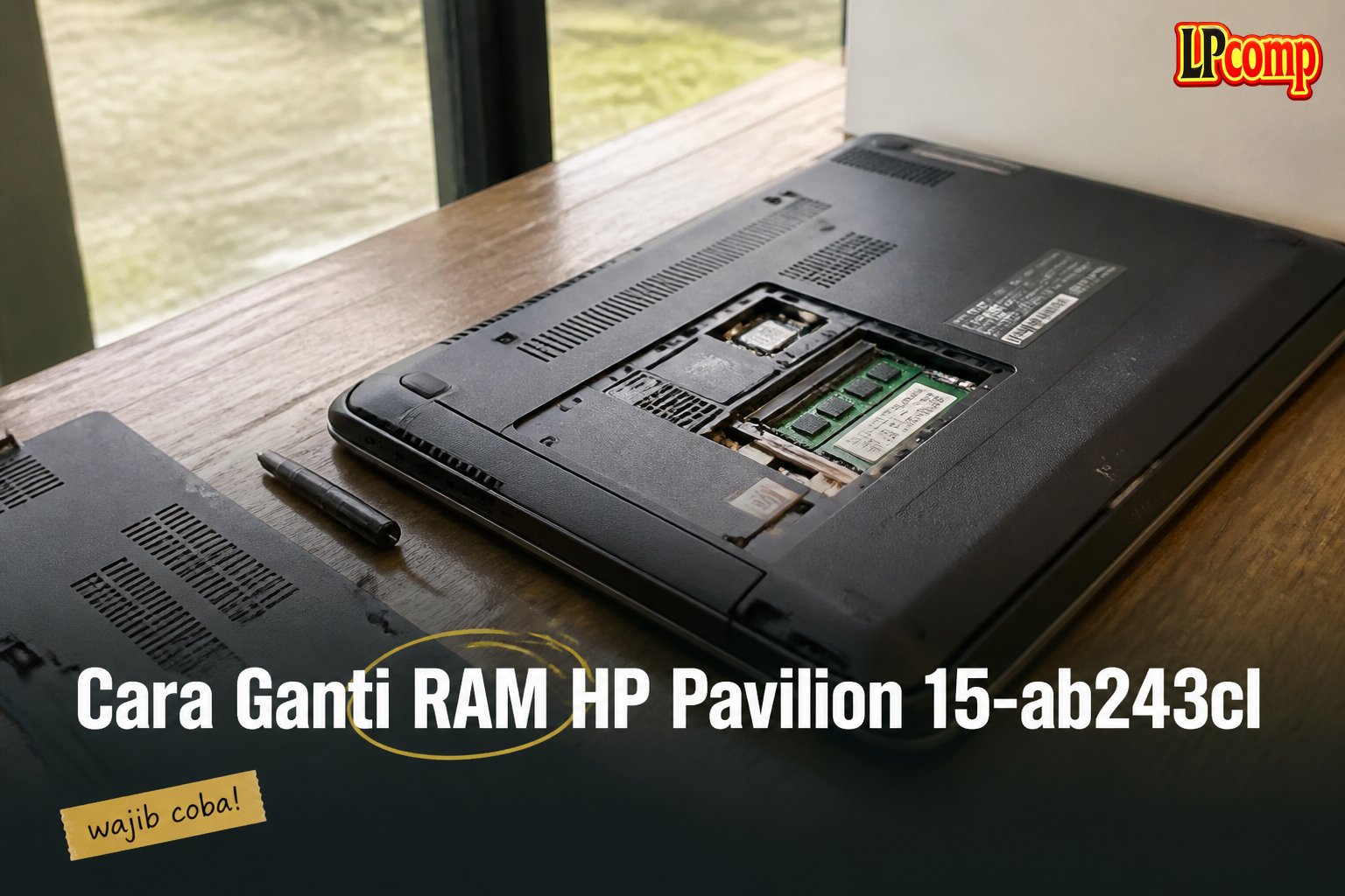 Cara Ganti RAM HP Pavilion 15-ab243cl