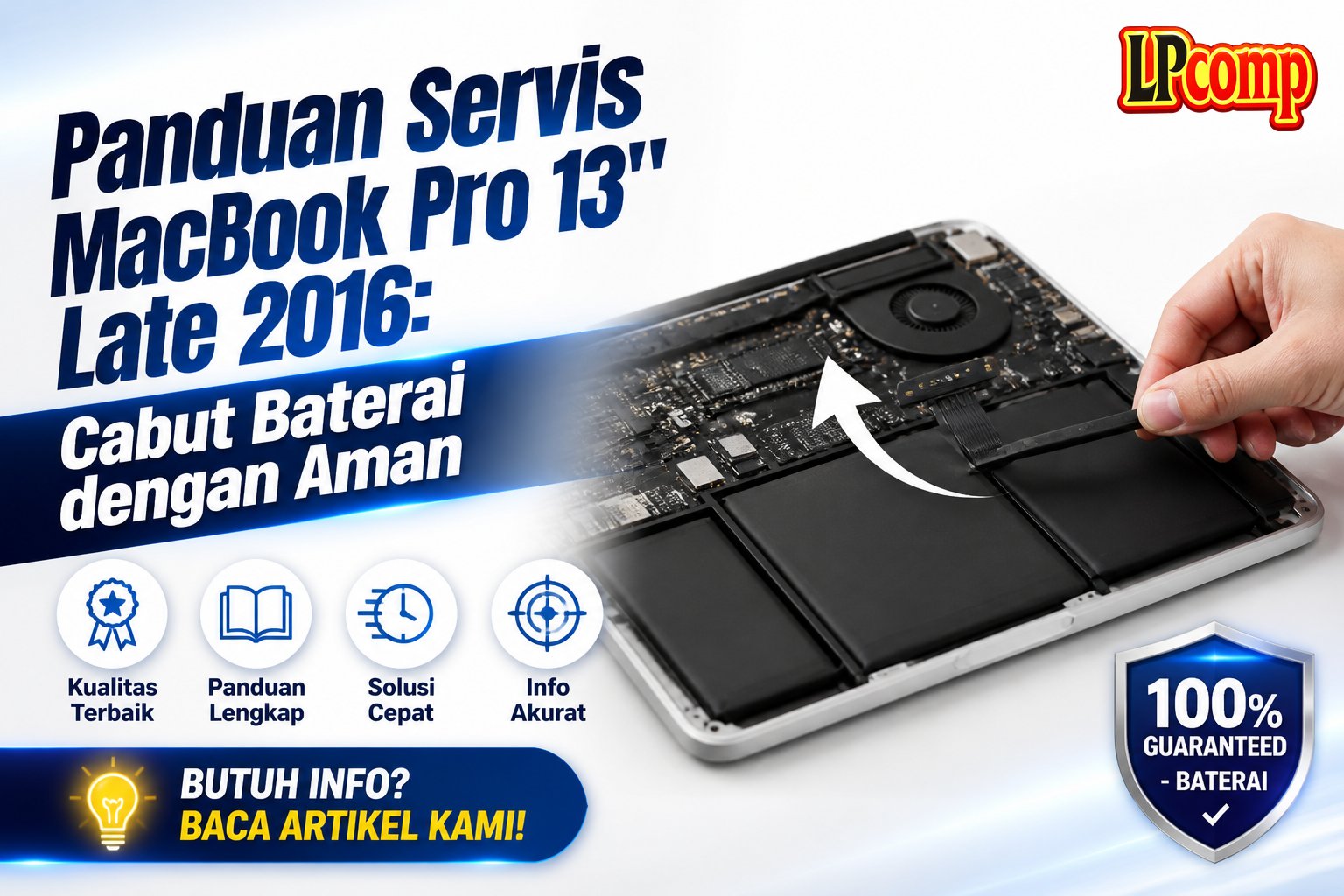 Panduan Servis MacBook Pro 13" Late 2016: Cabut Baterai dengan Aman