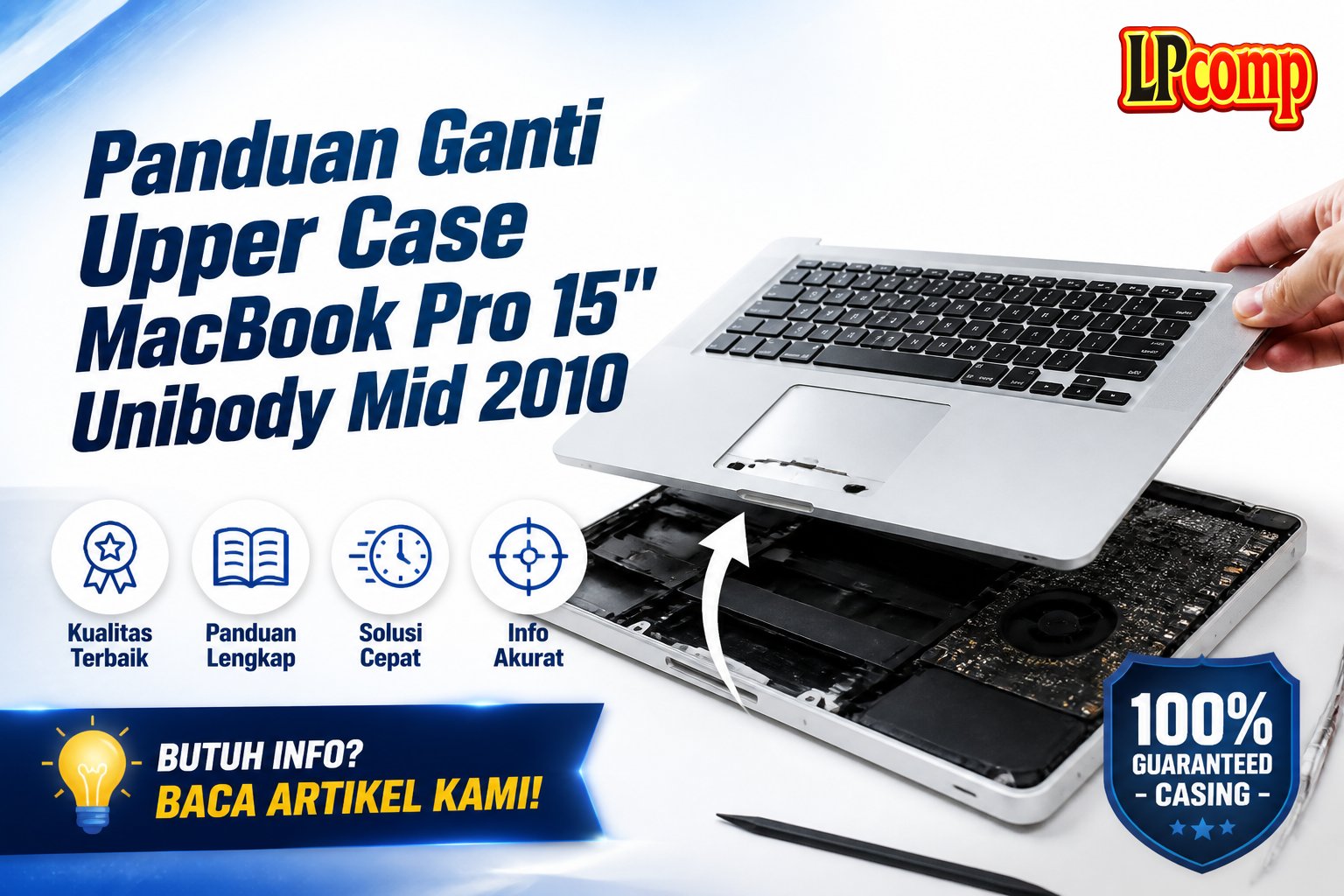 Panduan Ganti Upper Case MacBook Pro 15" Unibody Mid 2010