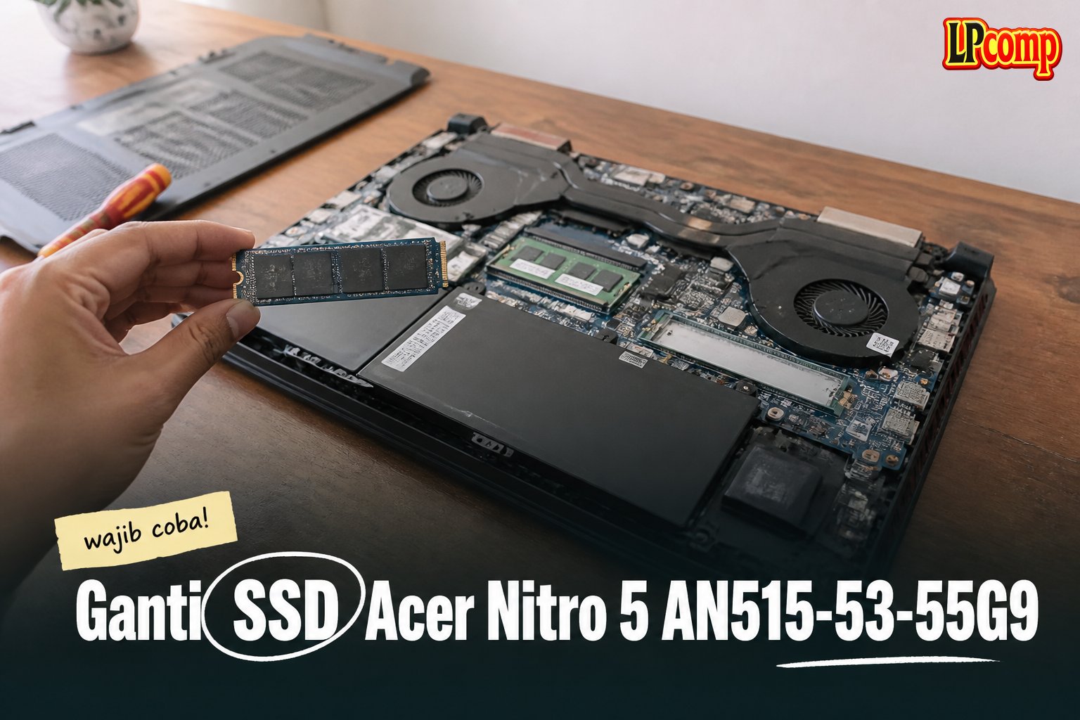 Ganti SSD Acer Nitro 5 AN515-53-55G9