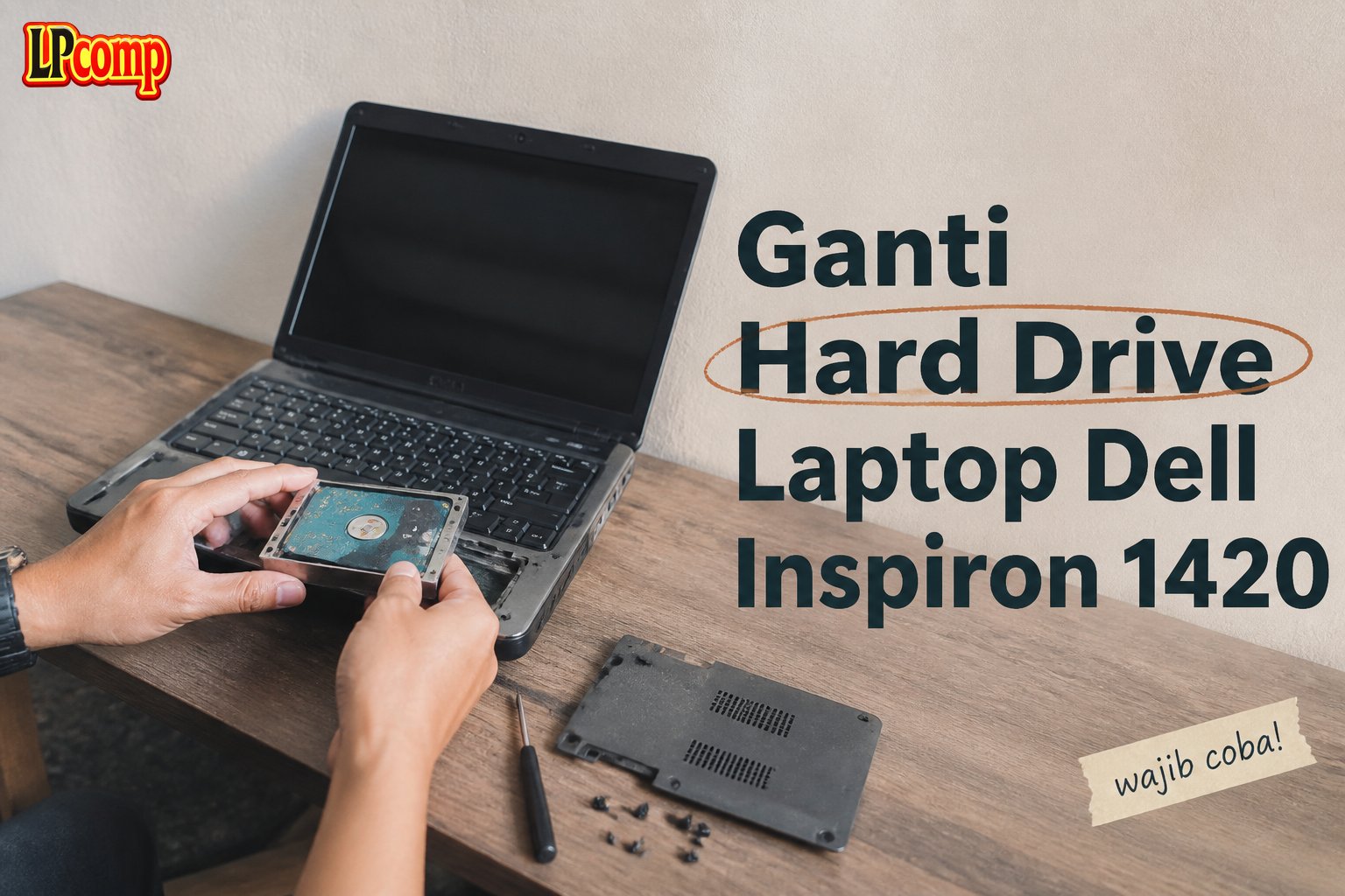 Ganti Hard Drive Laptop Dell Inspiron 1420