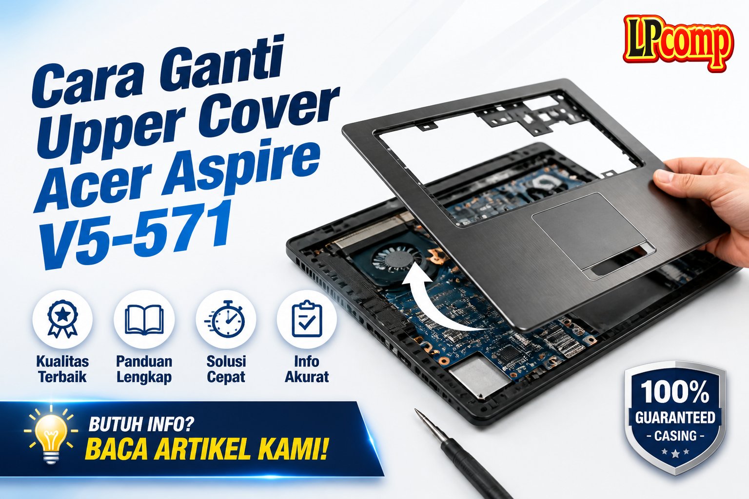 Cara Ganti Upper Cover Acer Aspire V5-571
