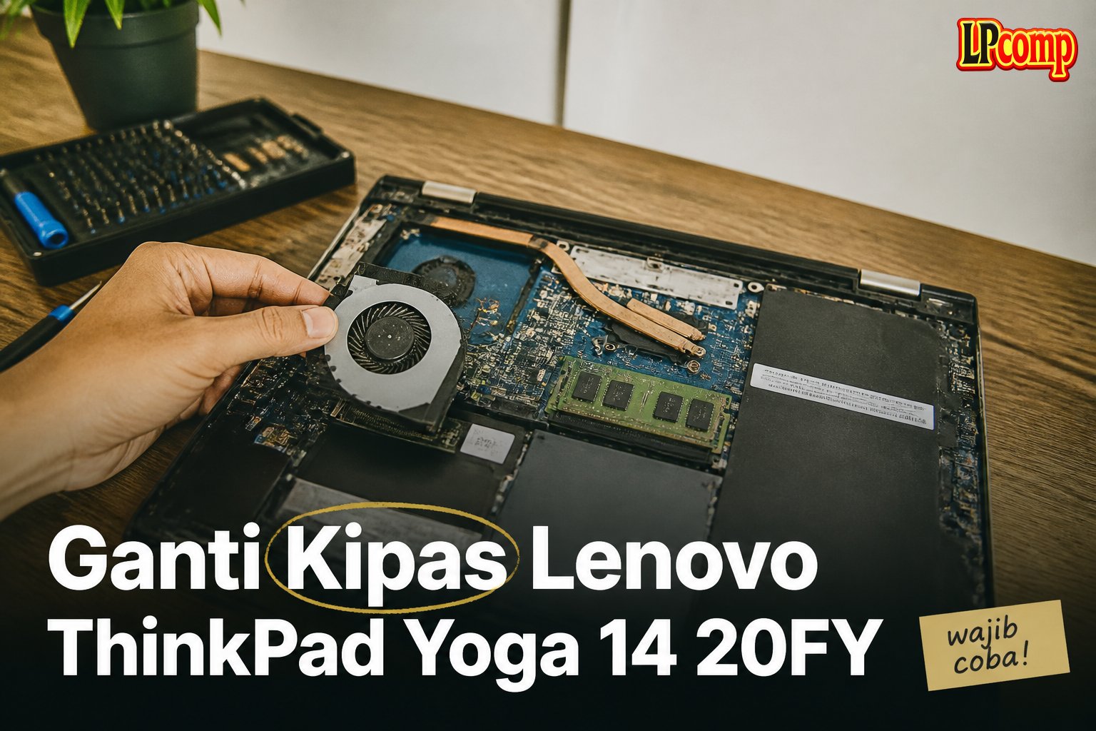 Ganti Kipas Lenovo ThinkPad Yoga 14 20FY