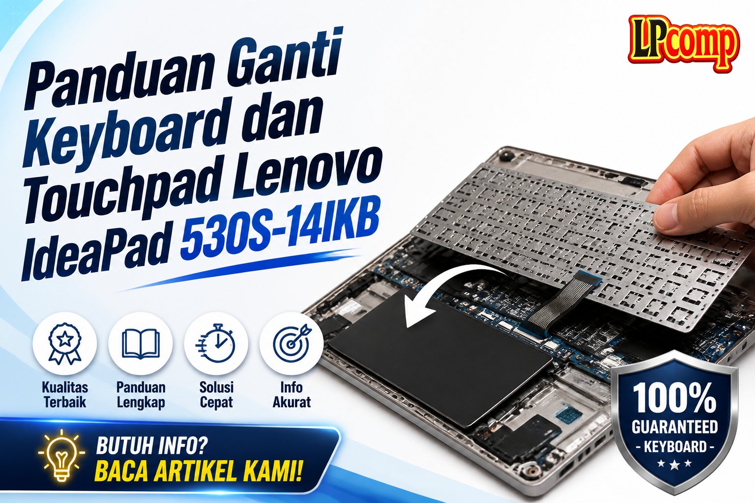 Panduan Ganti Keyboard dan Touchpad Lenovo IdeaPad 530S-14IKB