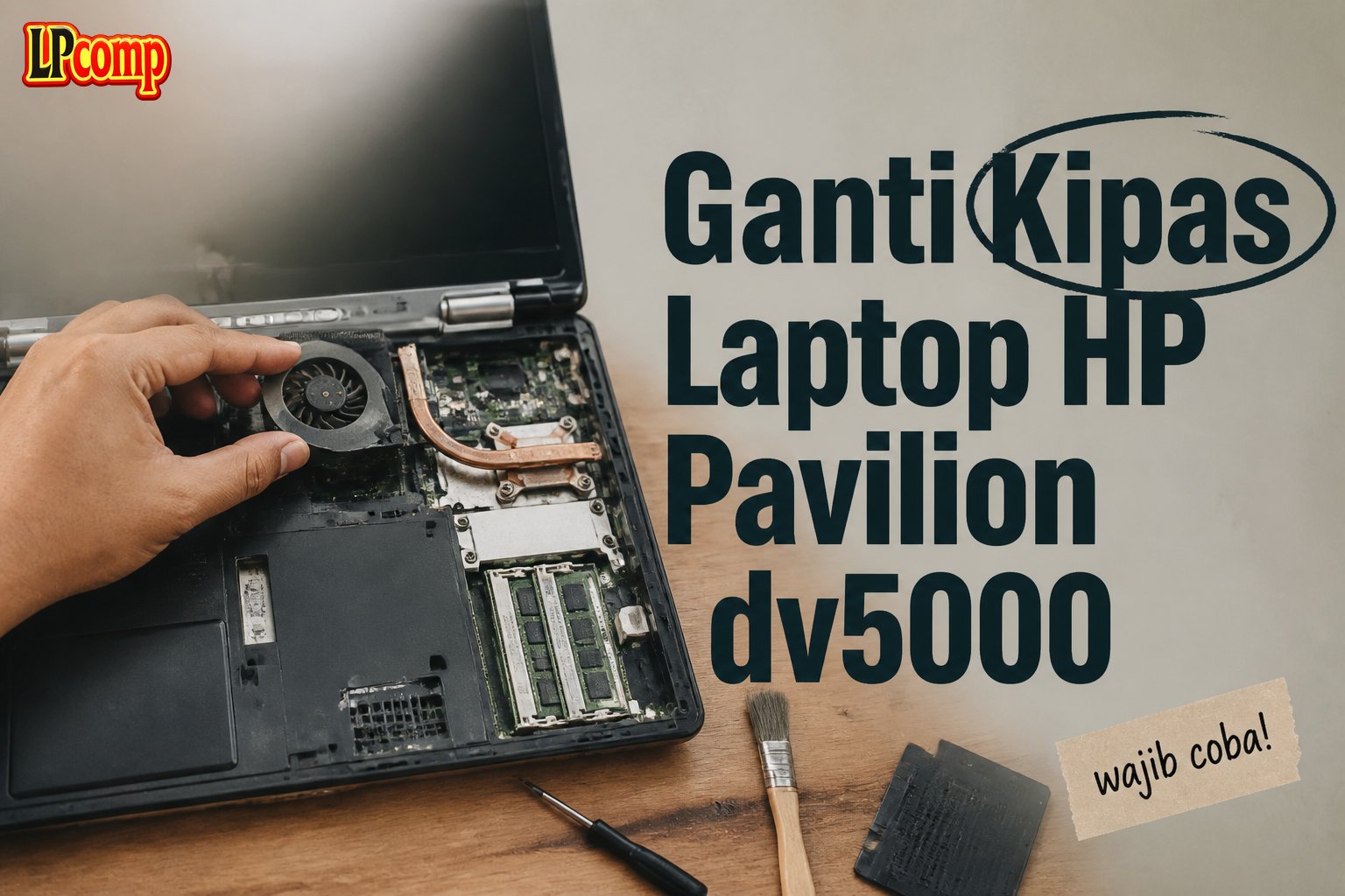 Ganti Kipas Laptop HP Pavilion dv5000
