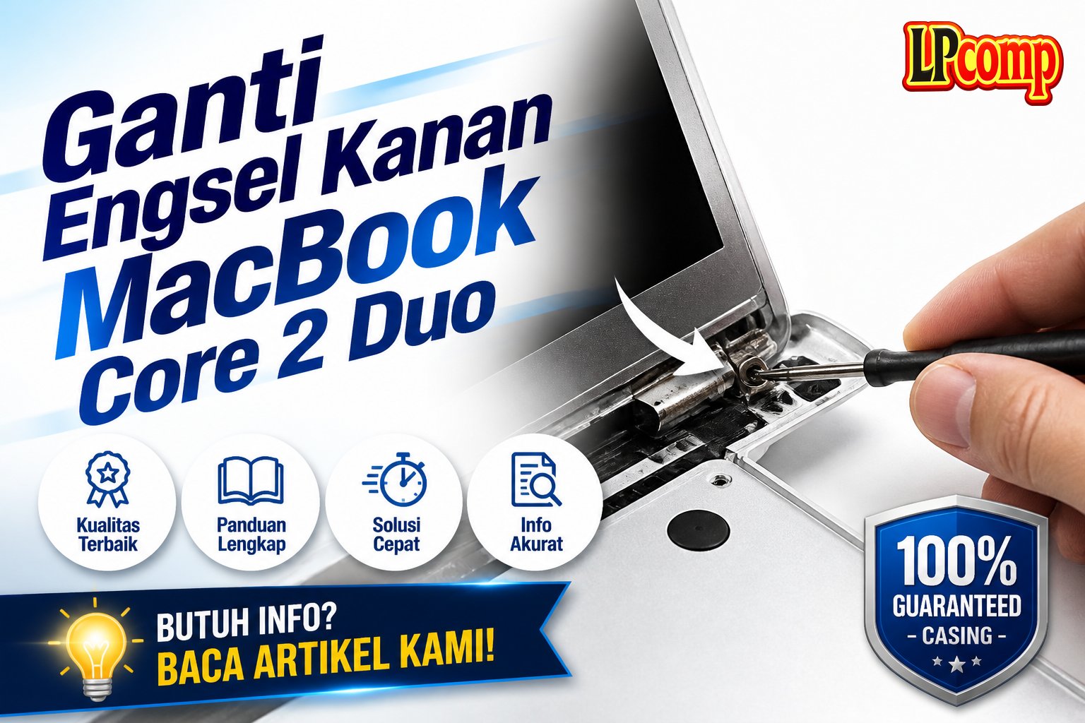 Ganti Engsel Kanan MacBook Core 2 Duo