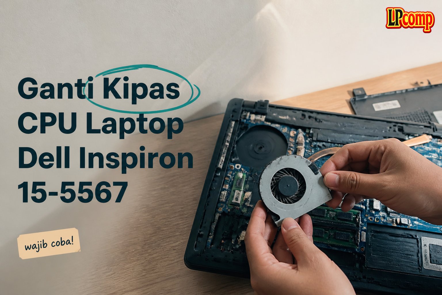 Ganti Kipas CPU Laptop Dell Inspiron 15-5567