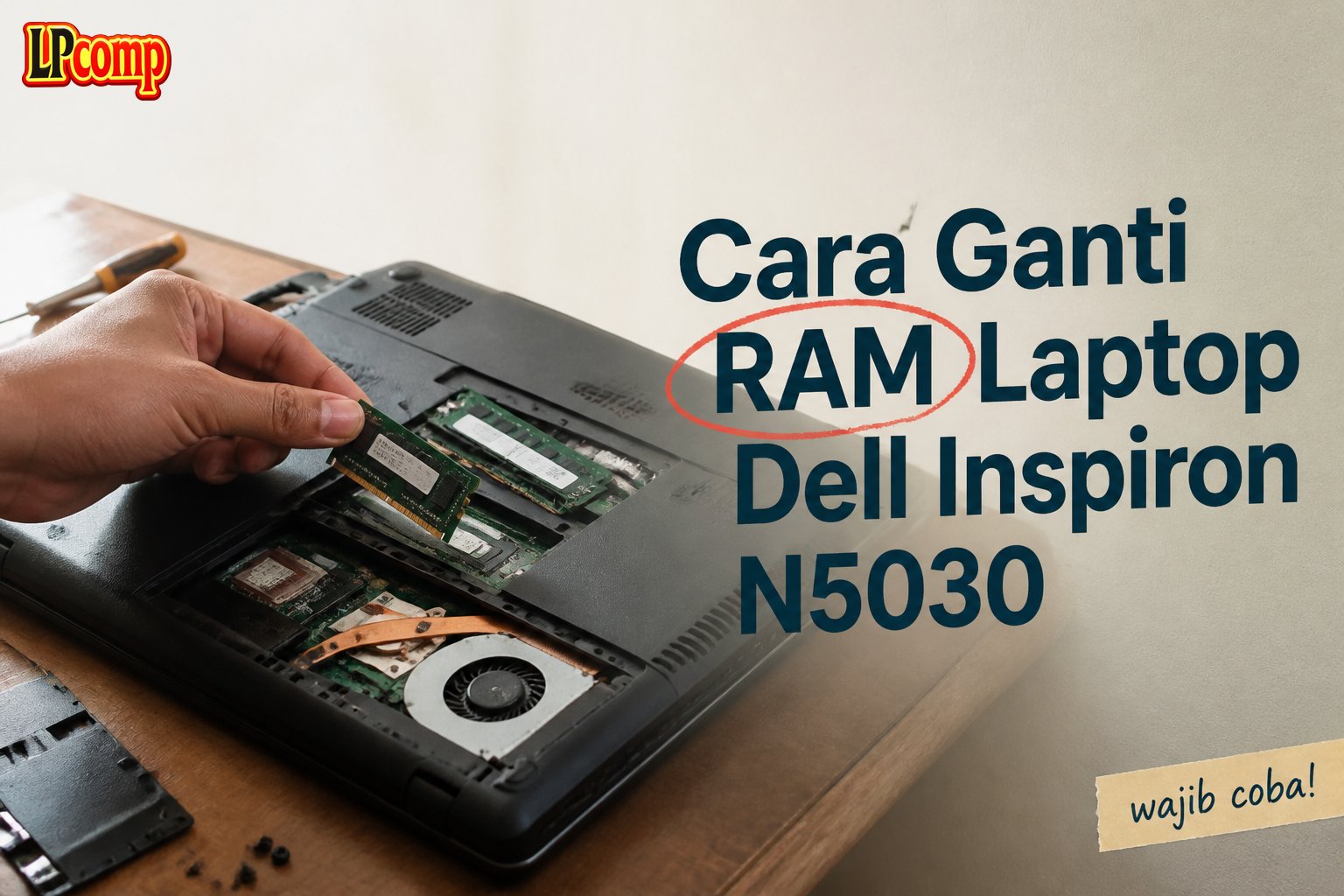 Cara Ganti RAM Laptop Dell Inspiron N5030