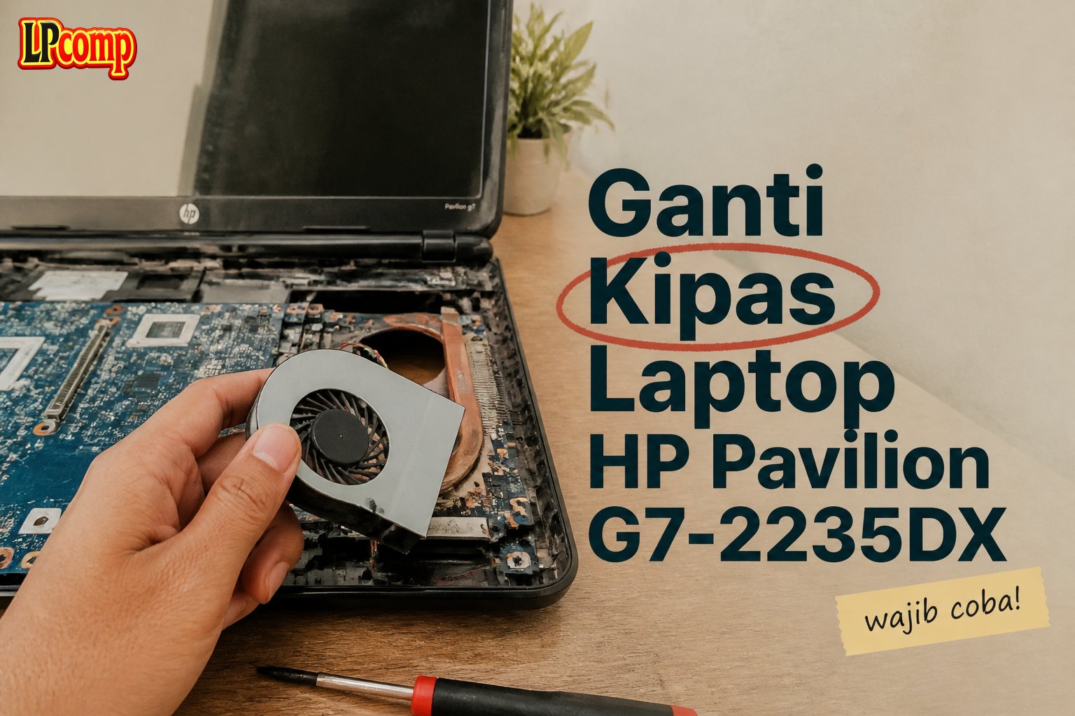 Ganti Kipas Laptop HP Pavilion G7-2235DX