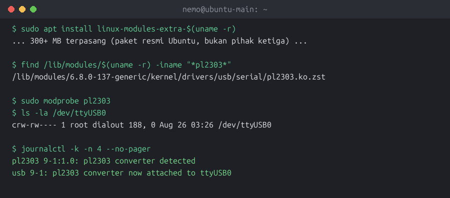 Terminal Ubuntu setelah apt install linux-modules-extra, modprobe pl2303 berhasil, ttyUSB0 muncul dengan grup dialout, journalctl menunjukkan pl2303 converter now attached to ttyUSB0