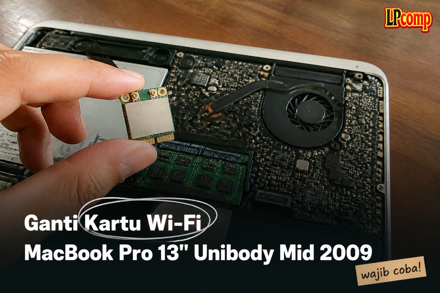 Ganti Kartu Wi-Fi MacBook Pro 13" Unibody Mid 2009