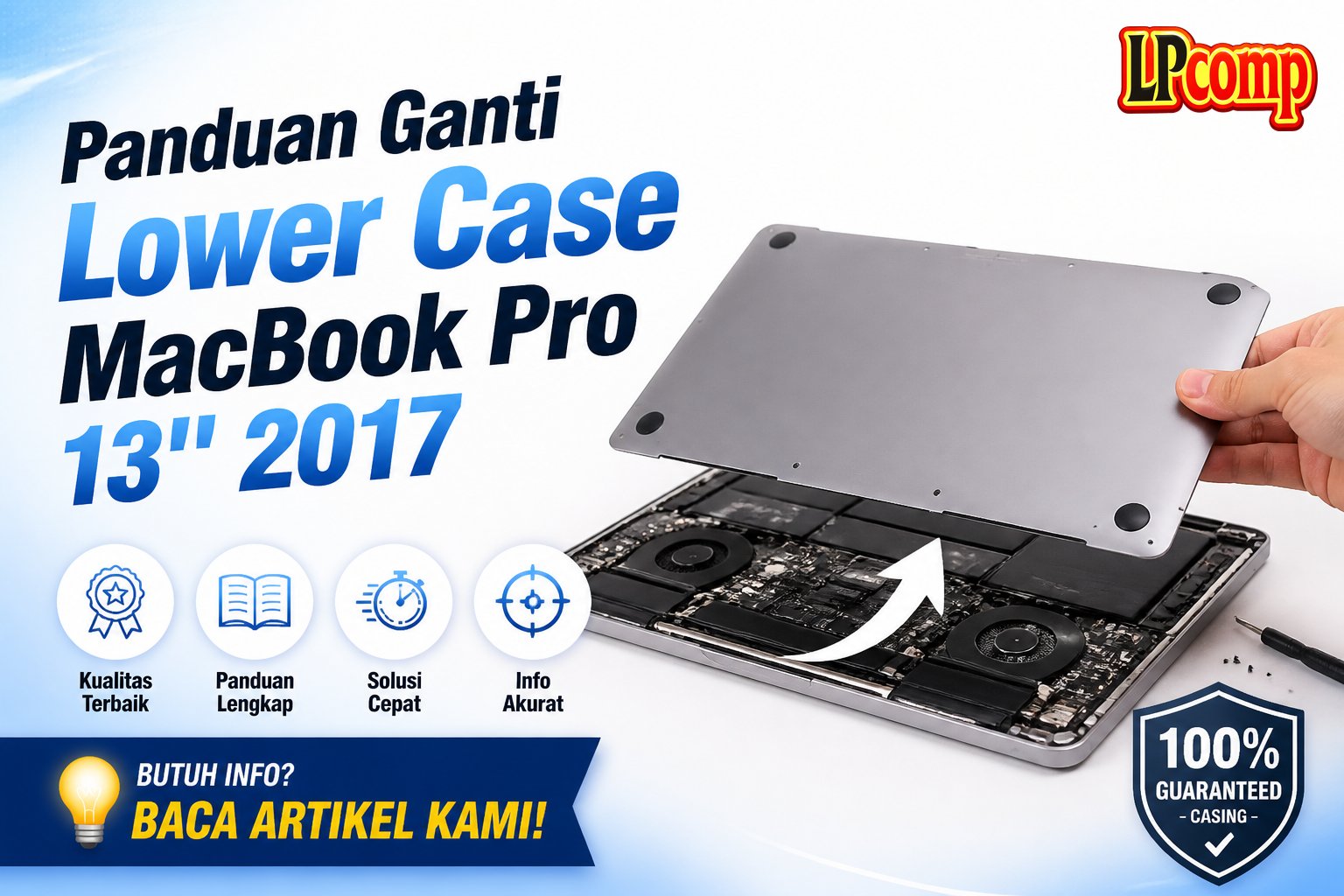 Panduan Ganti Lower Case MacBook Pro 13" 2017