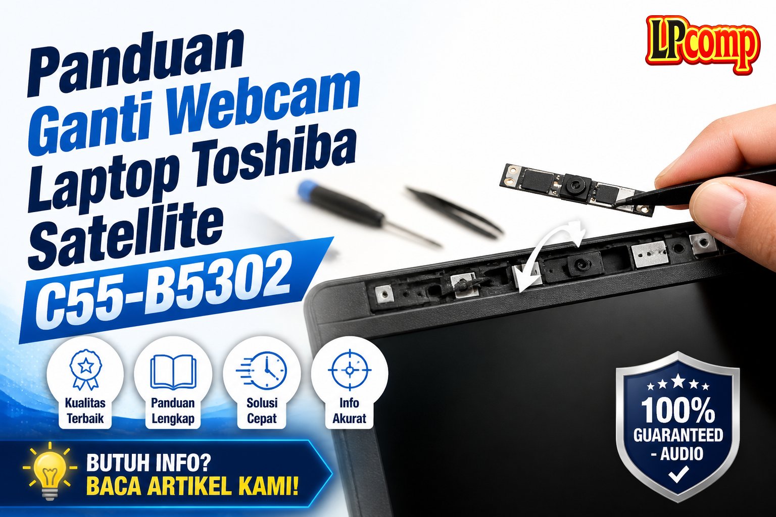 Panduan Ganti Webcam Laptop Toshiba Satellite C55-B5302