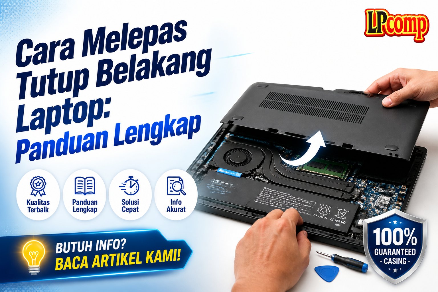 Cara Melepas Tutup Belakang Laptop: Panduan Lengkap