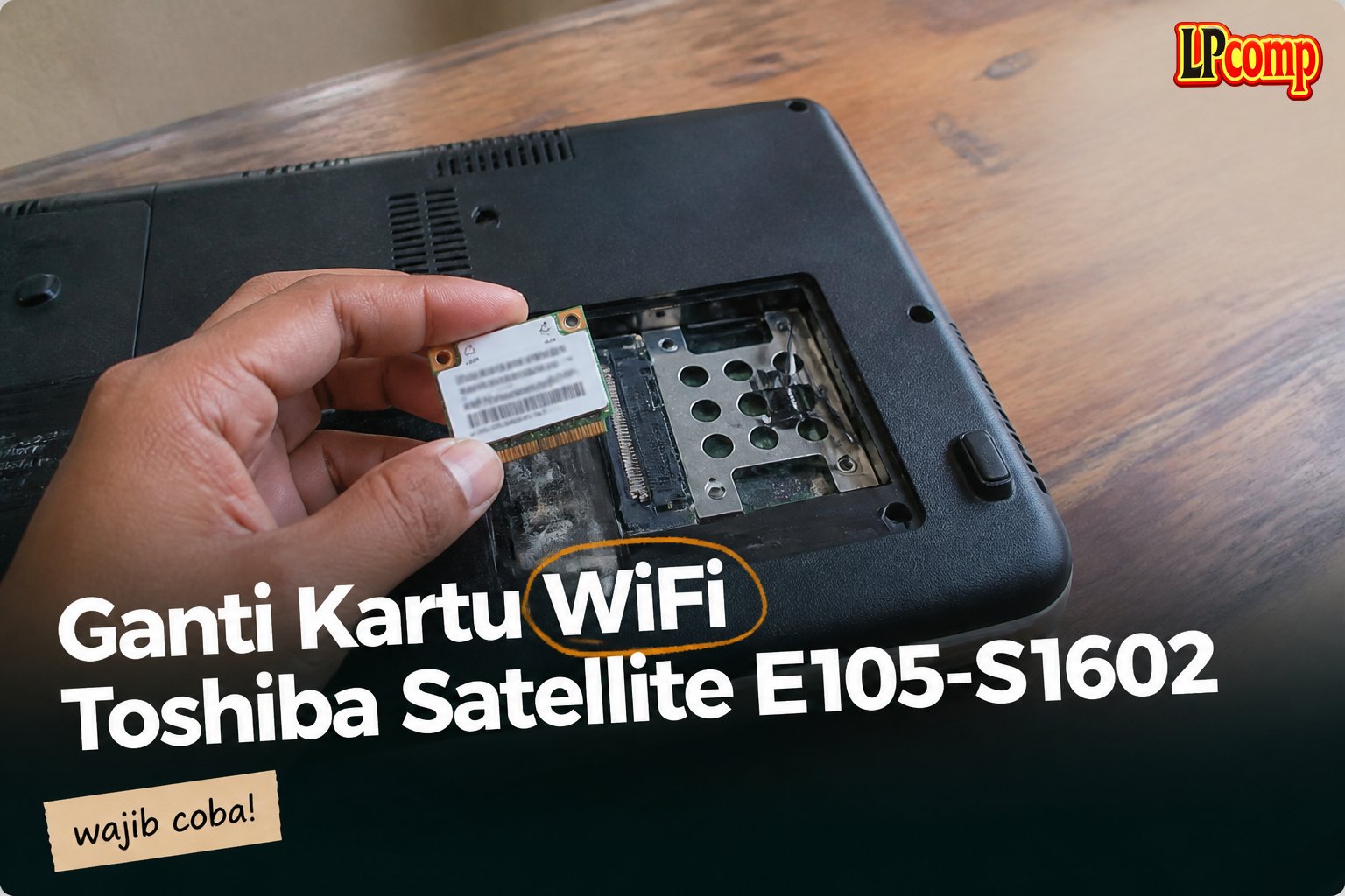 Ganti Kartu WiFi Toshiba Satellite E105-S1602