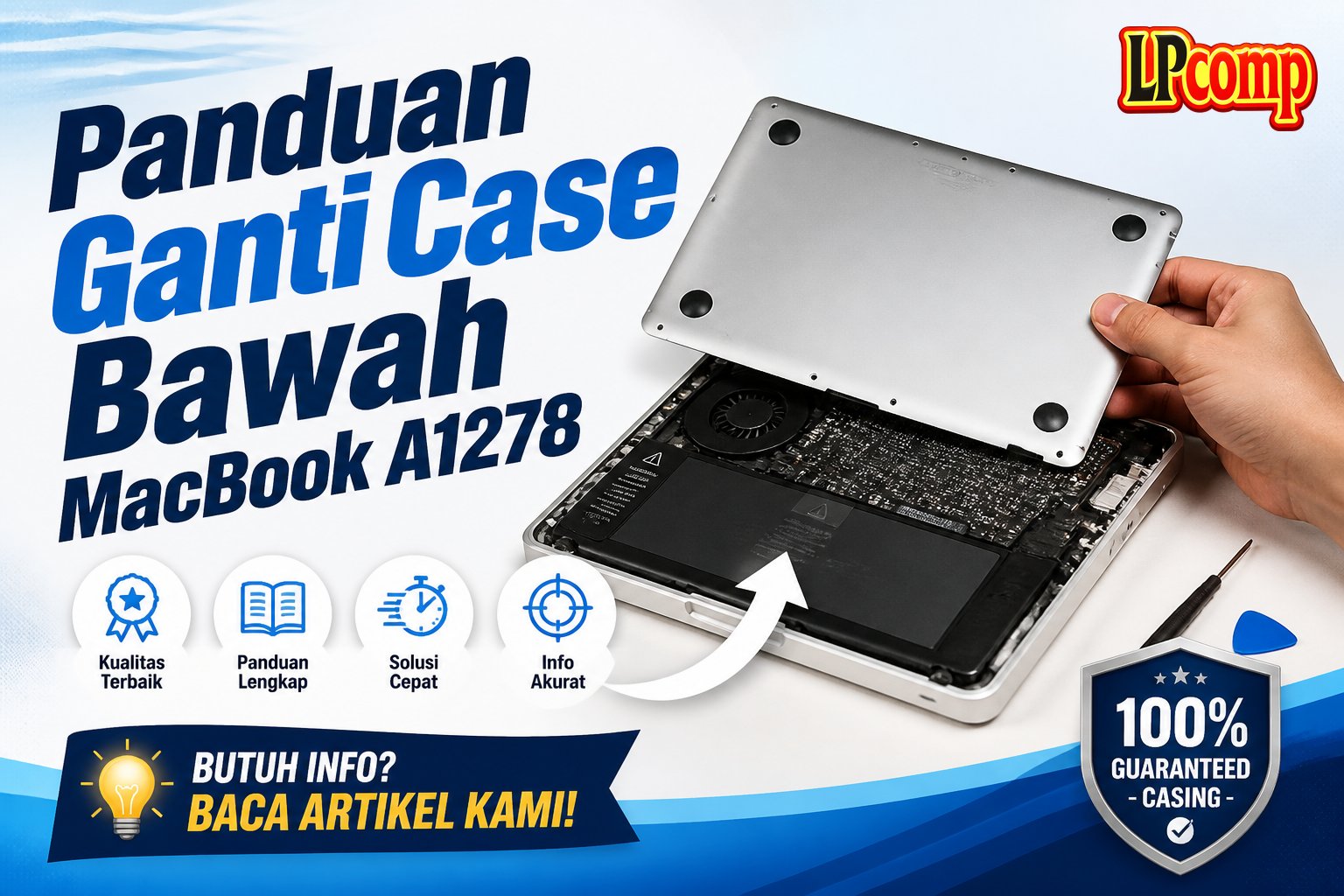 Panduan Ganti Case Bawah MacBook A1278