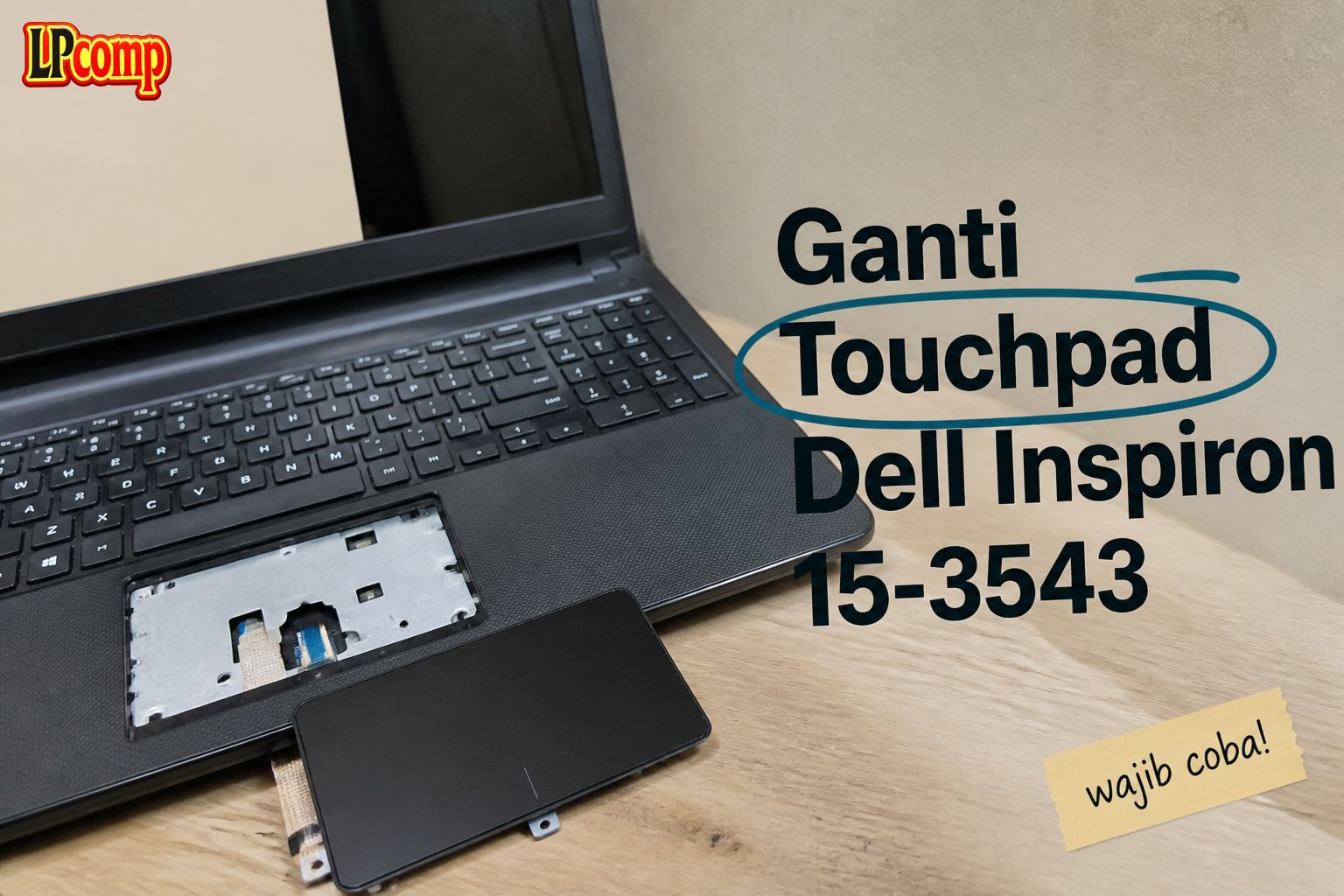Ganti Touchpad Dell Inspiron 15-3543