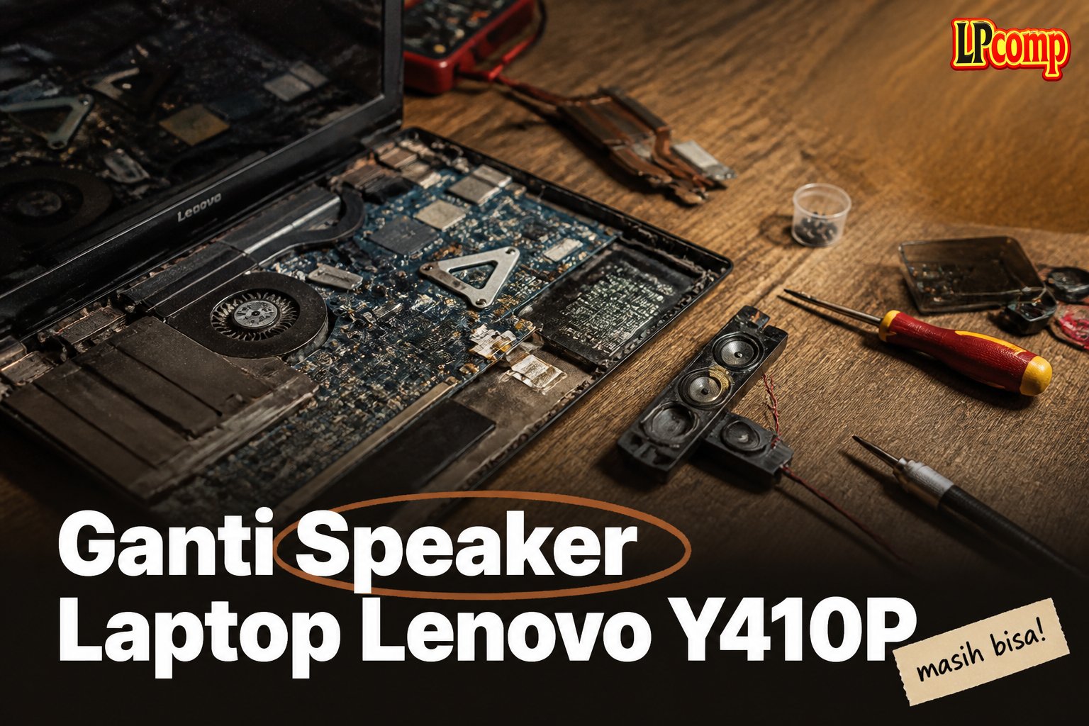 Ganti Speaker Laptop Lenovo Y410P