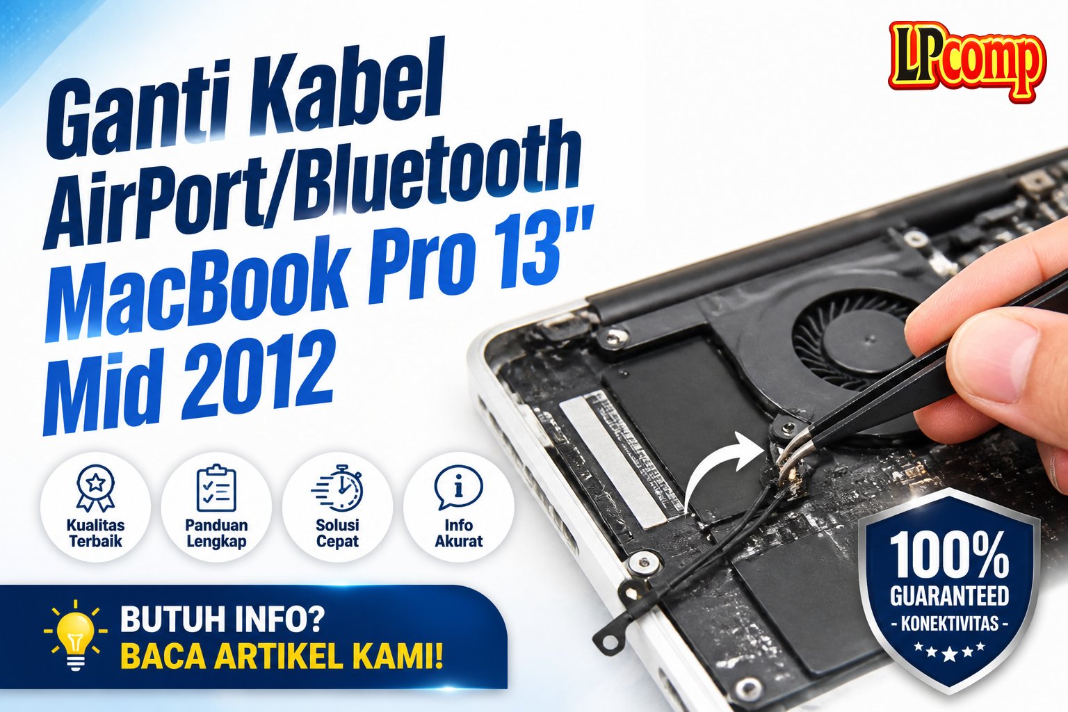 Ganti Kabel AirPort/Bluetooth MacBook Pro 13" Mid 2012