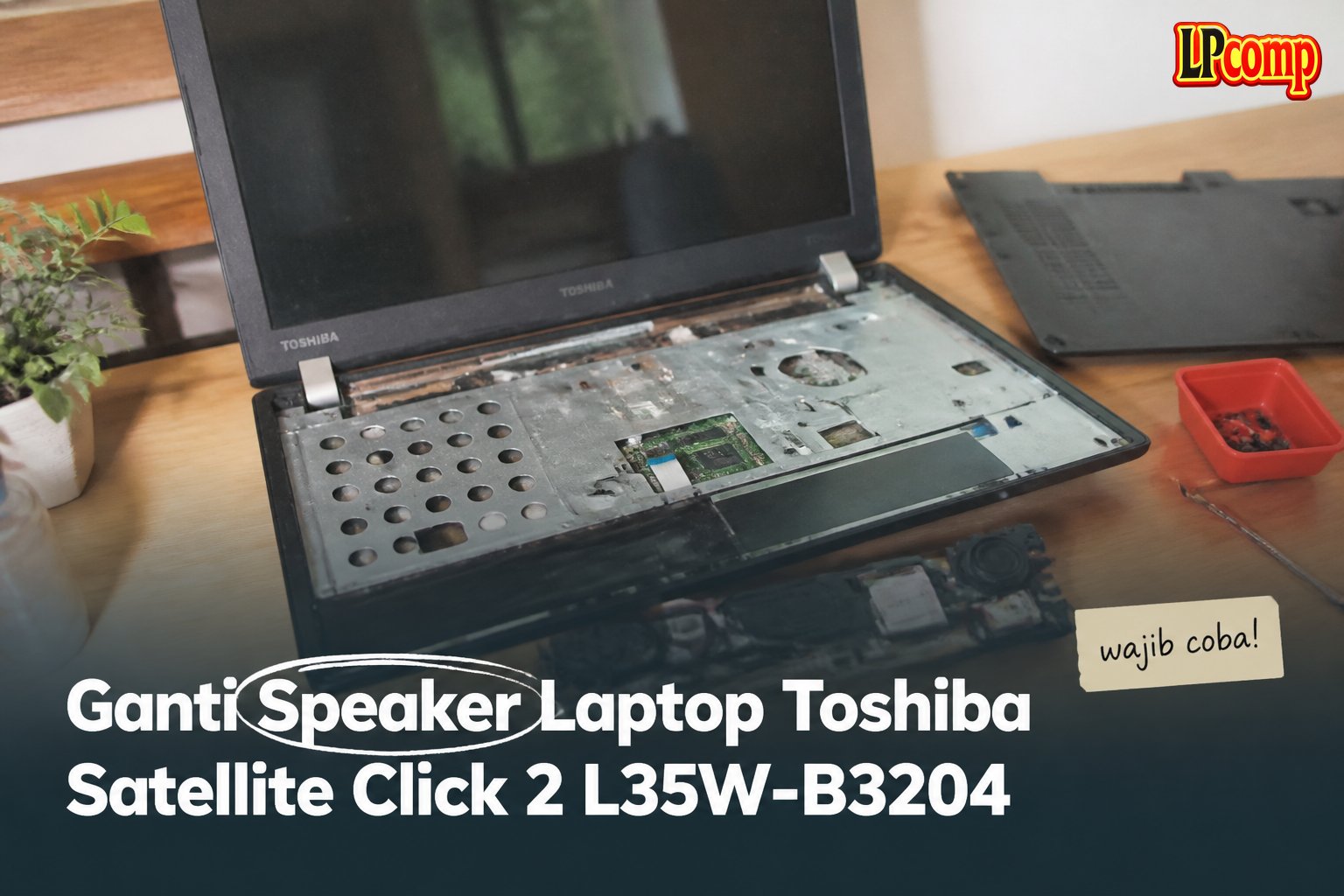 Ganti Speaker Laptop Toshiba Satellite Click 2 L35W-B3204