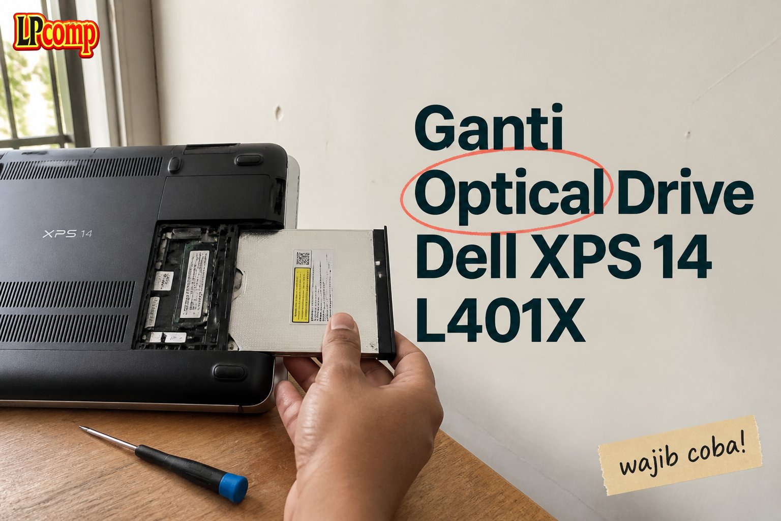 Ganti Optical Drive Dell XPS 14 L401X