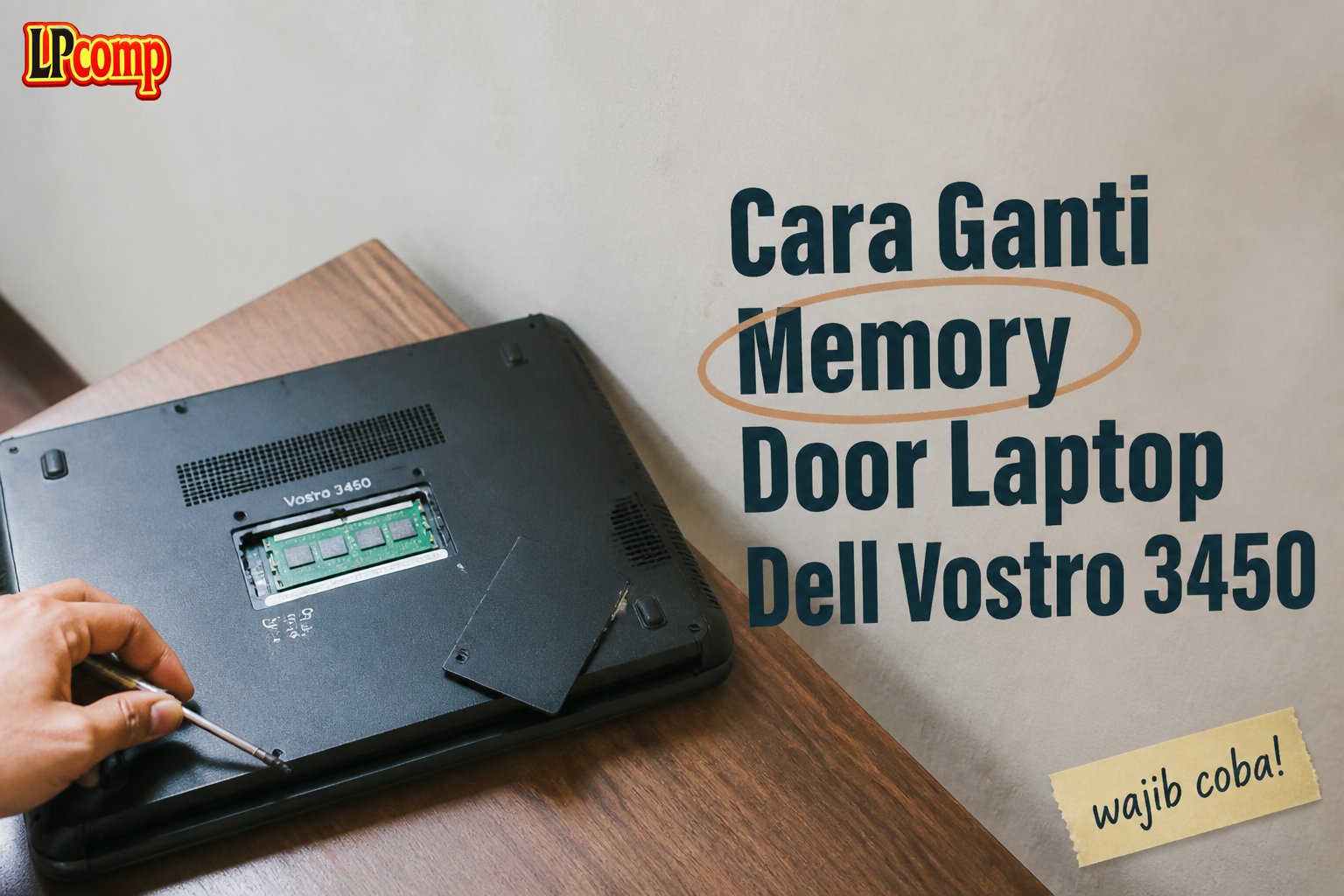 Cara Ganti Memory Door Laptop Dell Vostro 3450