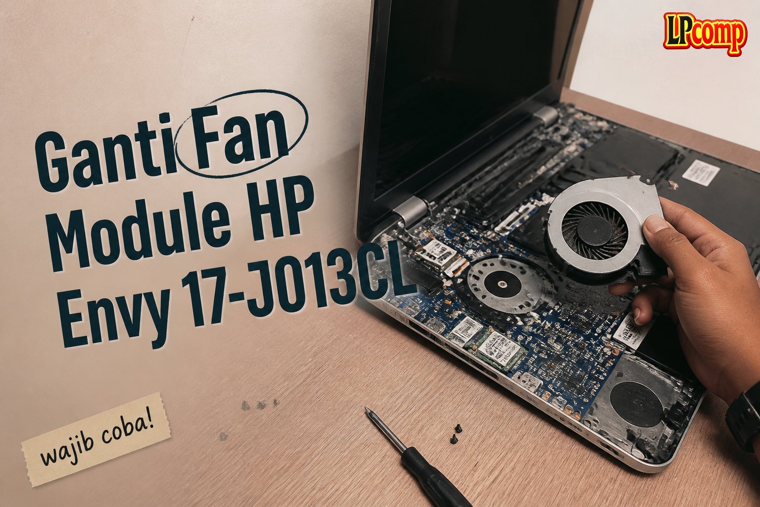 Ganti Fan Module HP Envy 17-J013CL