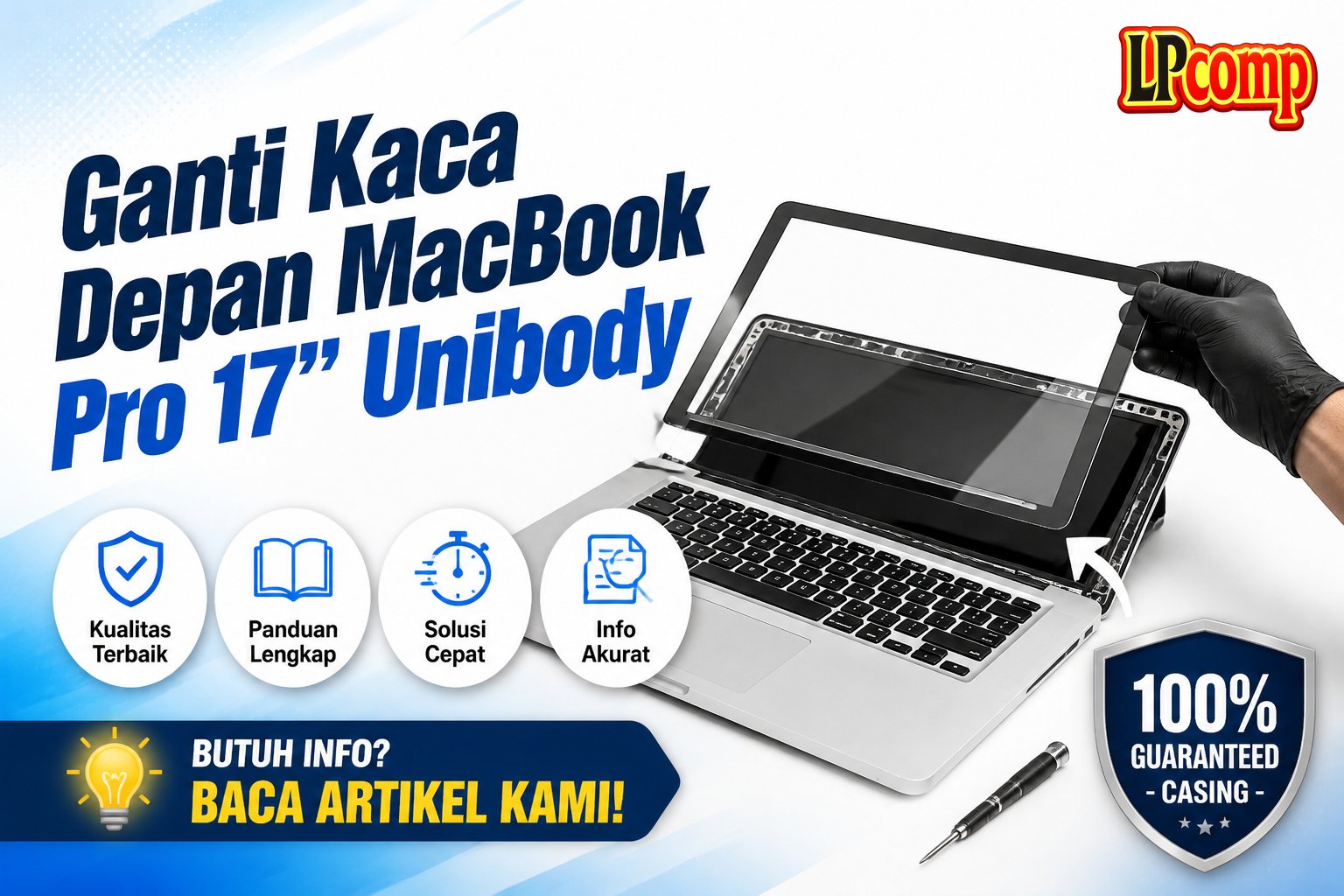 Ganti Kaca Depan MacBook Pro 17" Unibody