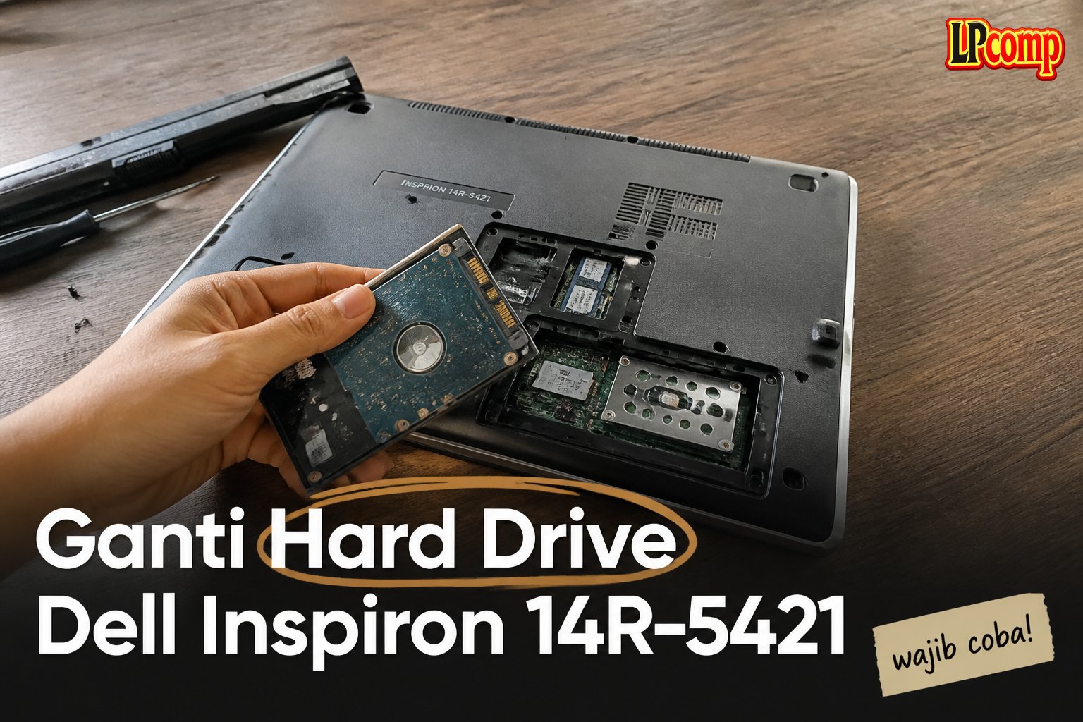 Ganti Hard Drive Dell Inspiron 14R-5421