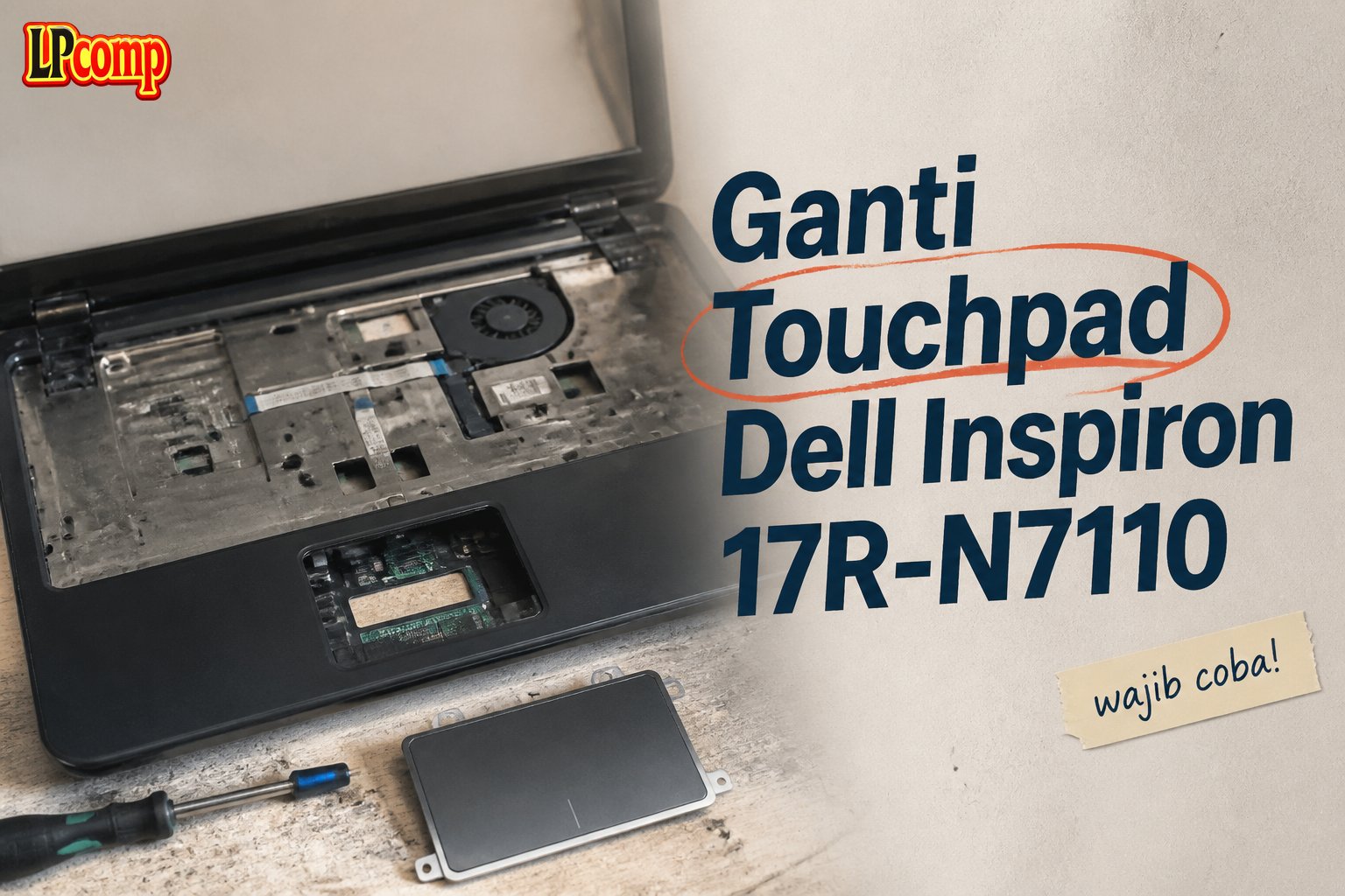 Ganti Touchpad Dell Inspiron 17R-N7110