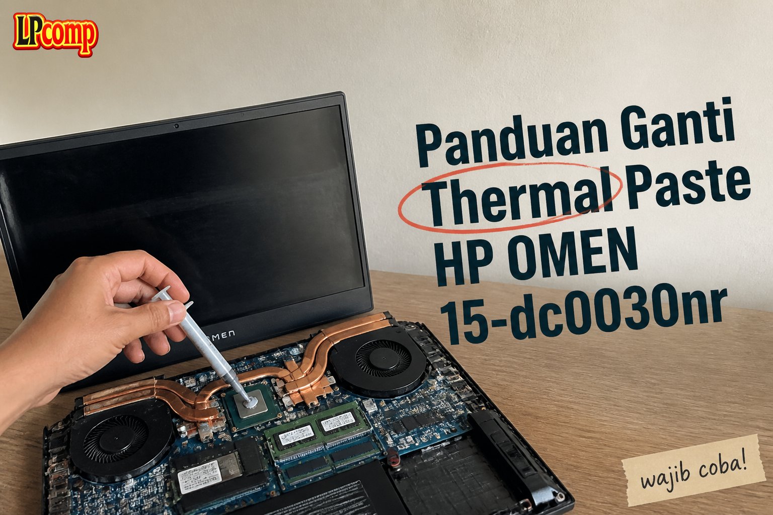 Panduan Ganti Thermal Paste HP OMEN 15-dc0030nr