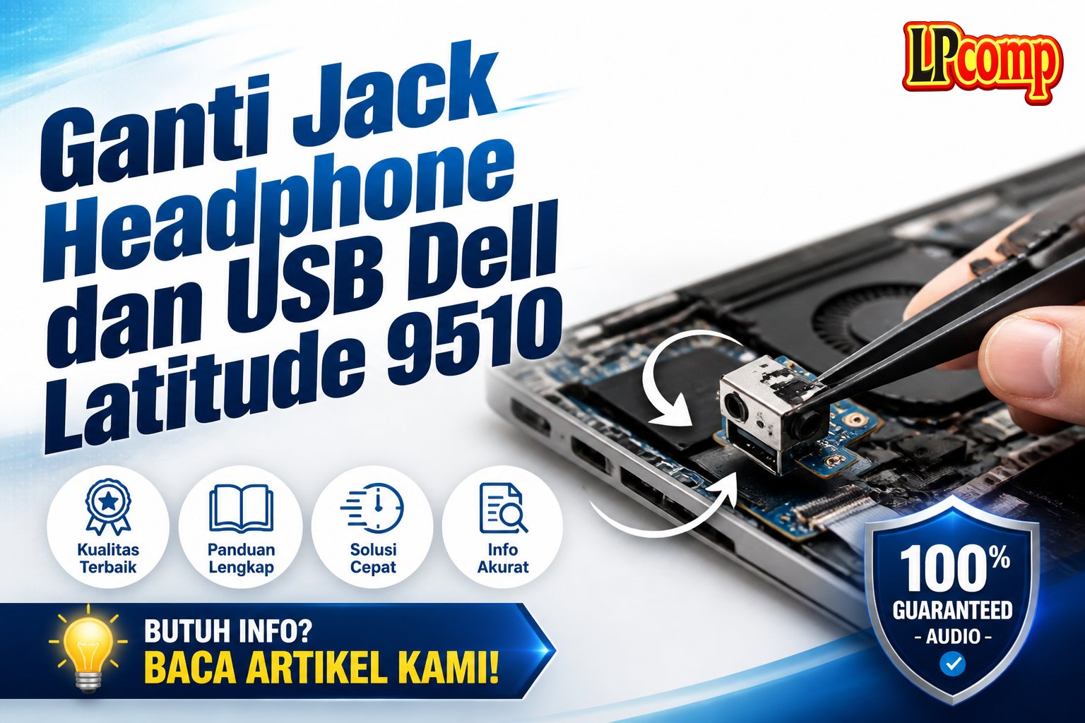 Ganti Jack Headphone dan USB Dell Latitude 9510