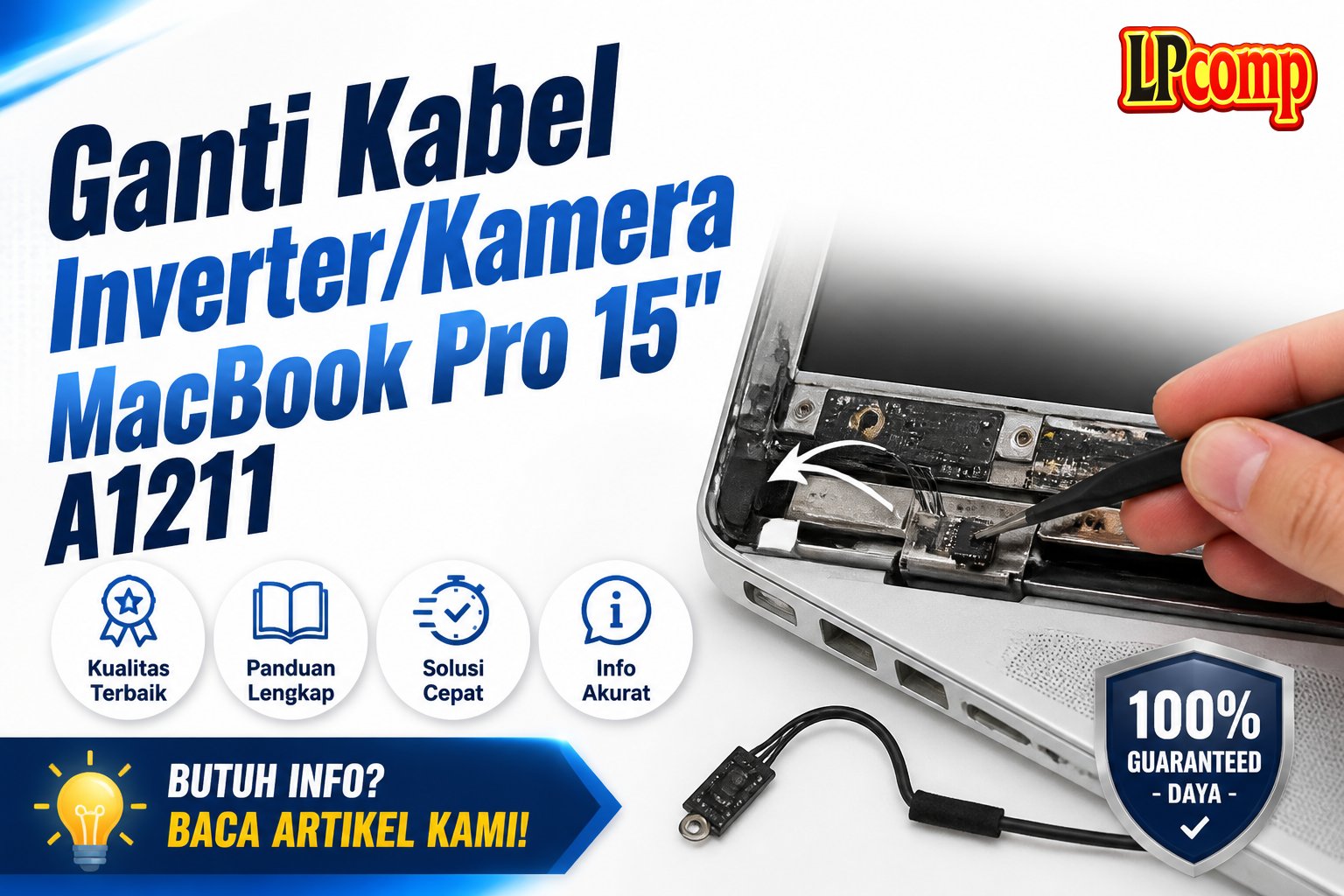 Ganti Kabel Inverter/Kamera MacBook Pro 15" A1211