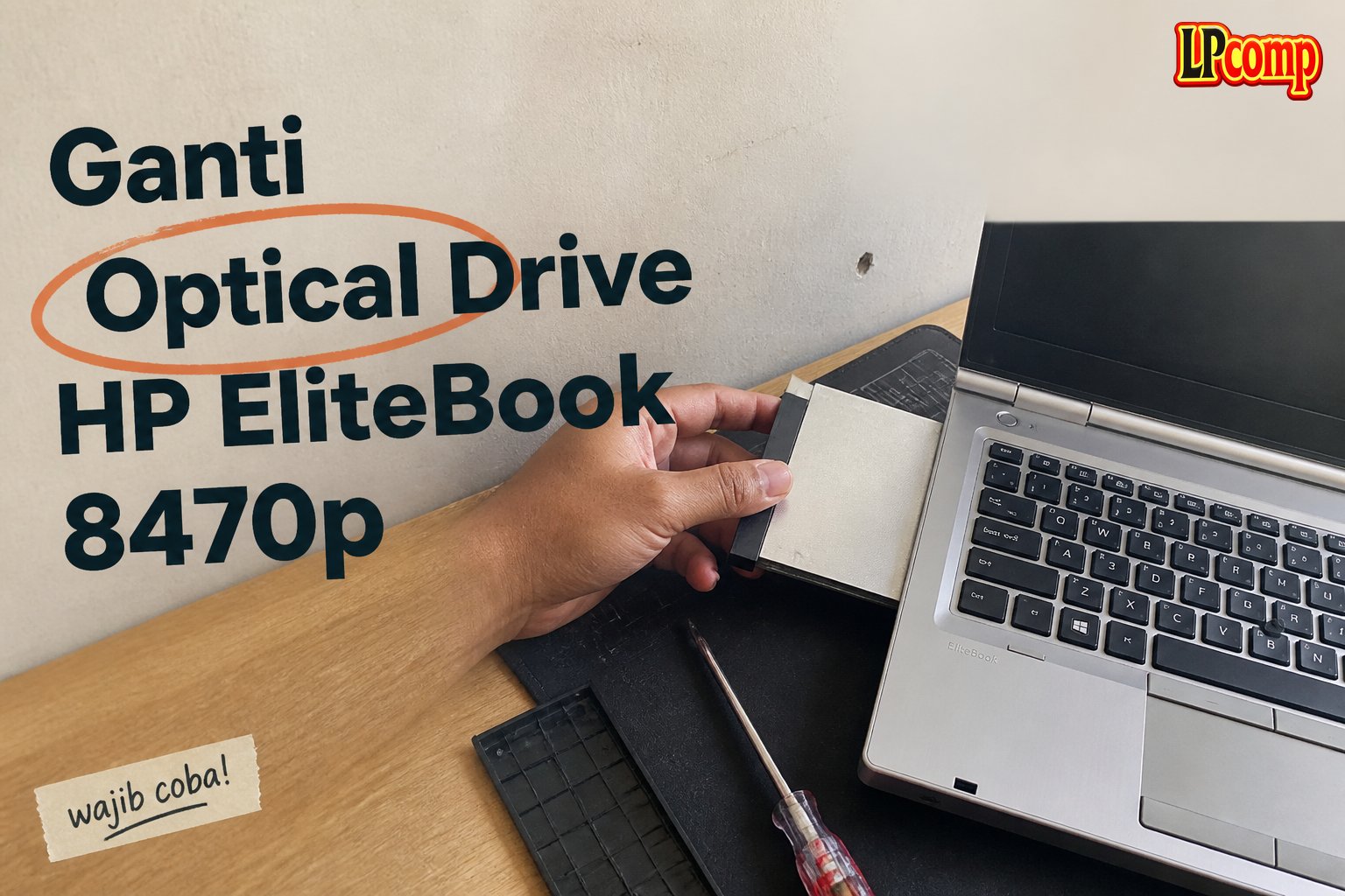 Ganti Optical Drive HP EliteBook 8470p