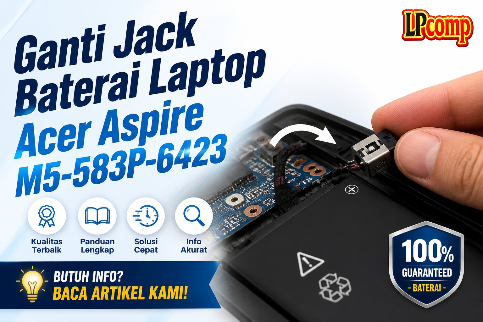 Ganti Jack Baterai Laptop Acer Aspire M5-583P-6423