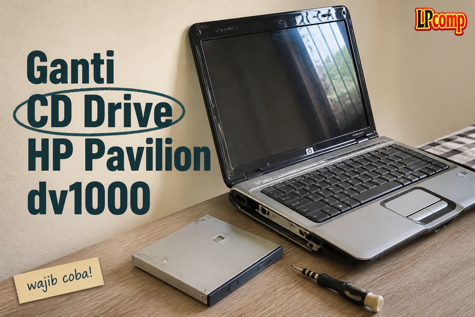 Ganti CD Drive HP Pavilion dv1000
