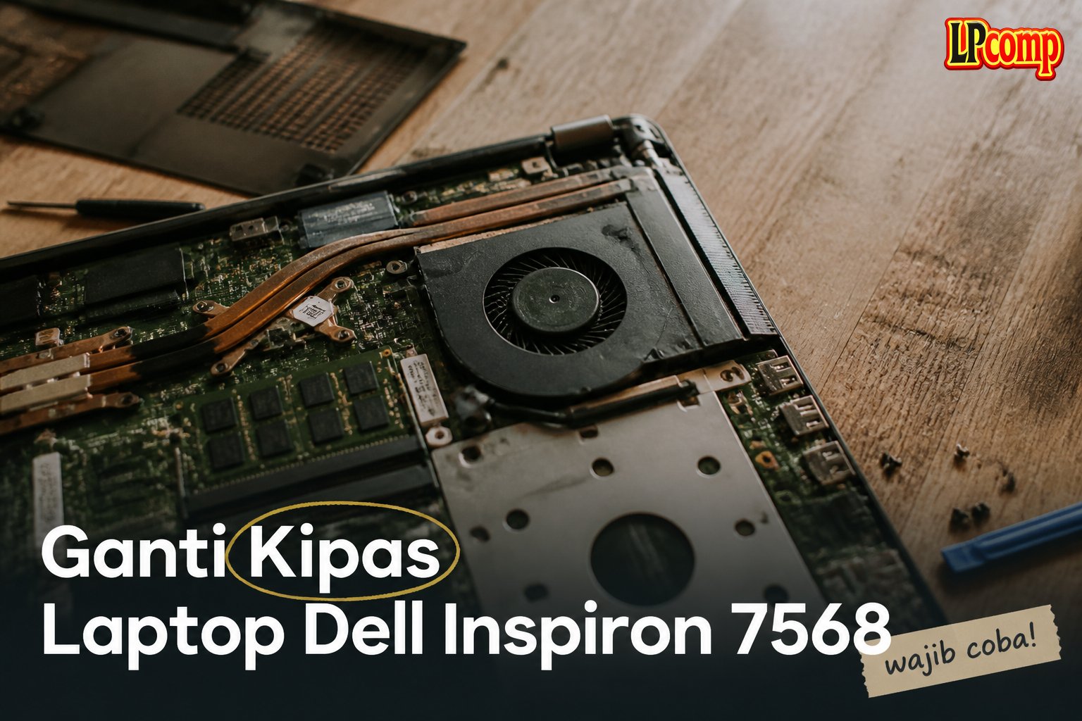 Ganti Kipas Laptop Dell Inspiron 7568