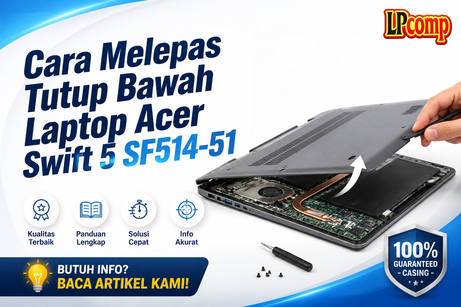 Cara Melepas Tutup Bawah Laptop Acer Swift 5 SF514-51