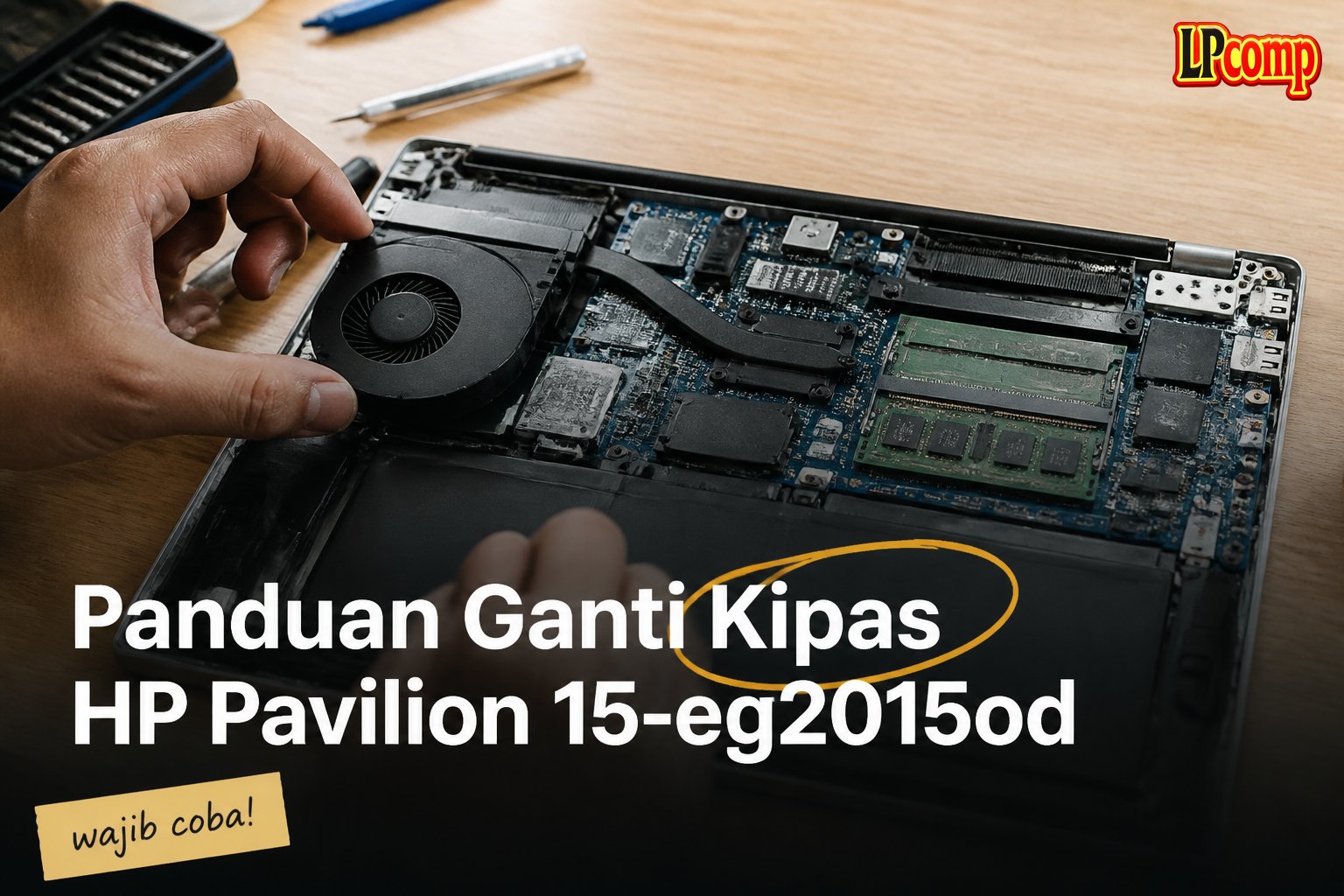 Panduan Ganti Kipas HP Pavilion 15-eg2015od