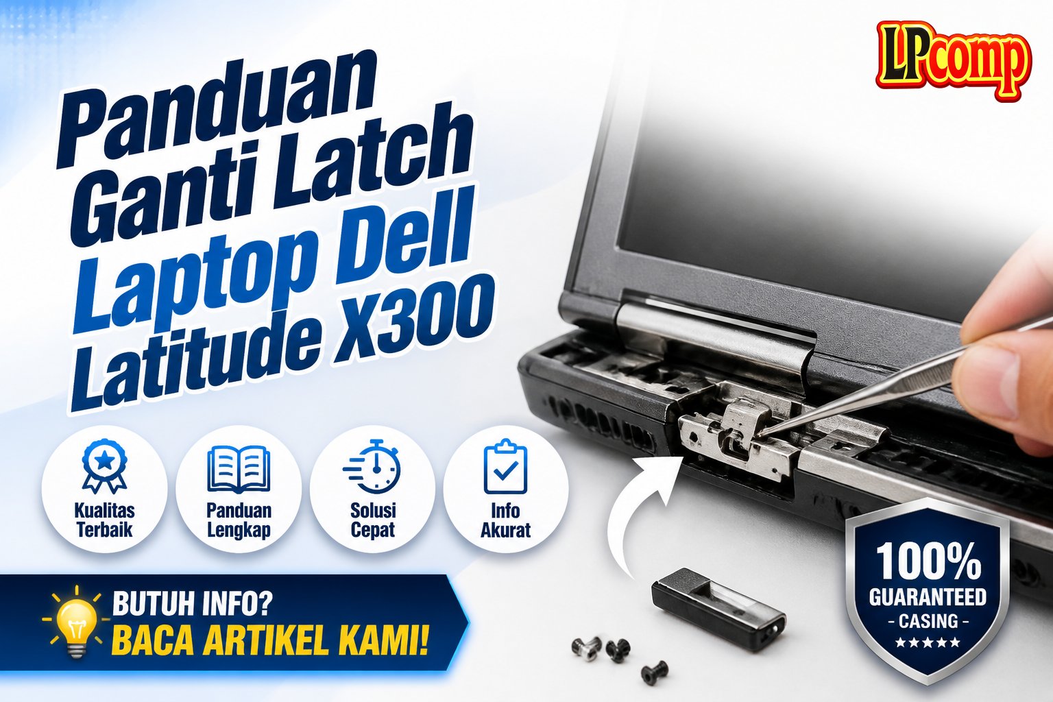 Panduan Ganti Latch Laptop Dell Latitude X300