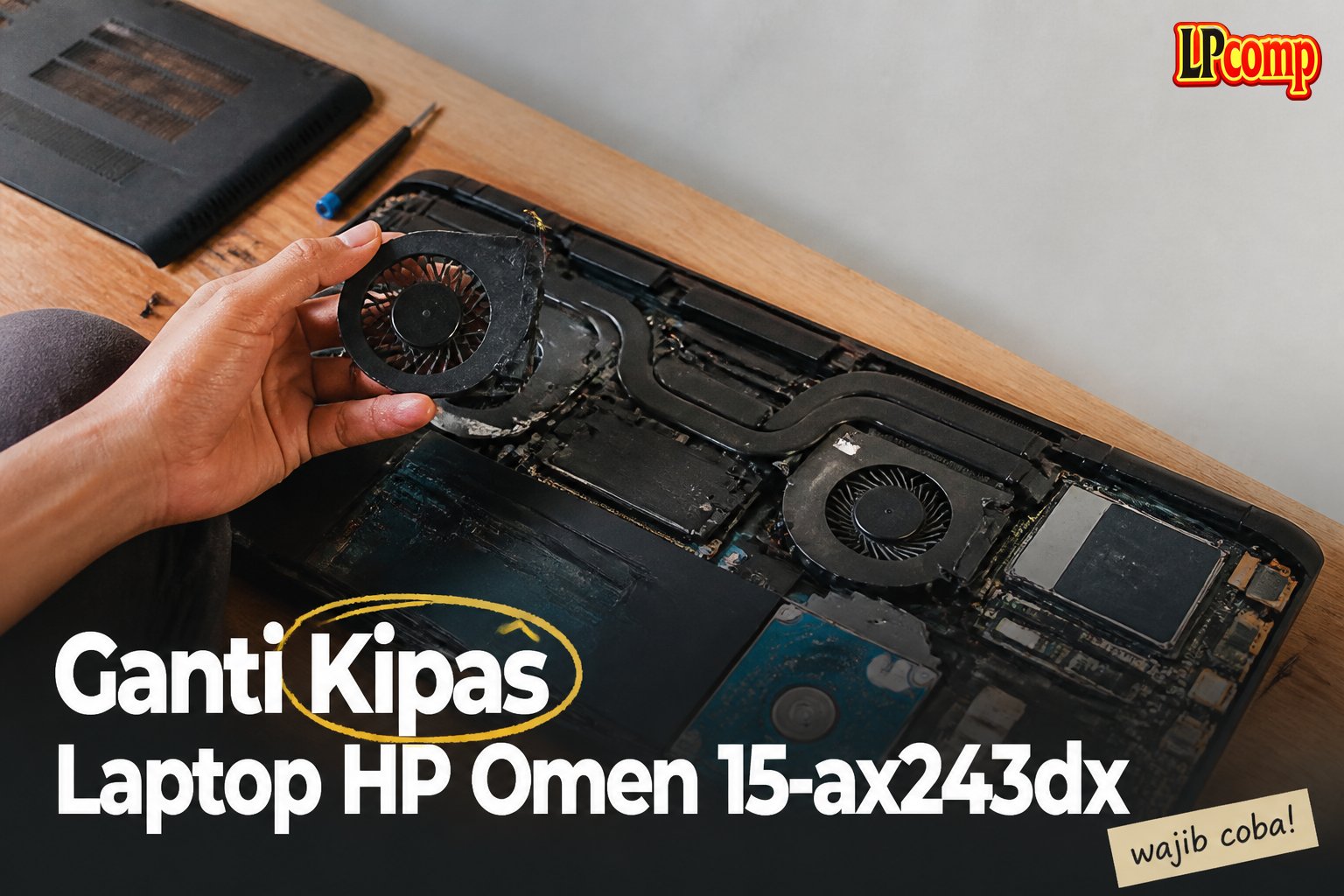 Ganti Kipas Laptop HP Omen 15-ax243dx