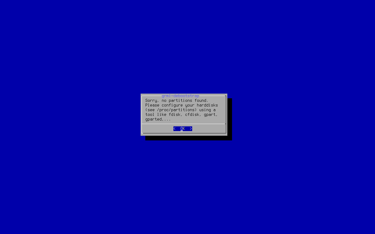 Pesan grml-debootstrap: Sorry, no partitions found, beserta saran memakai fdisk, cfdisk, gpart, atau gparted