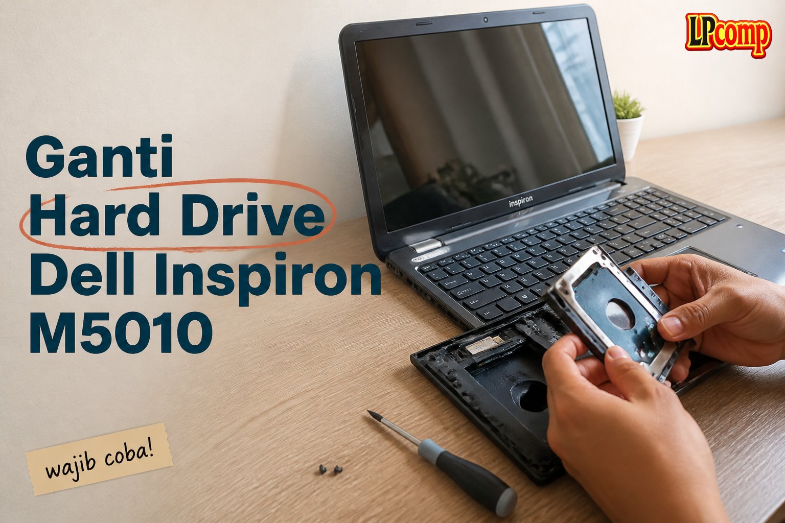 Ganti Hard Drive Dell Inspiron M5010