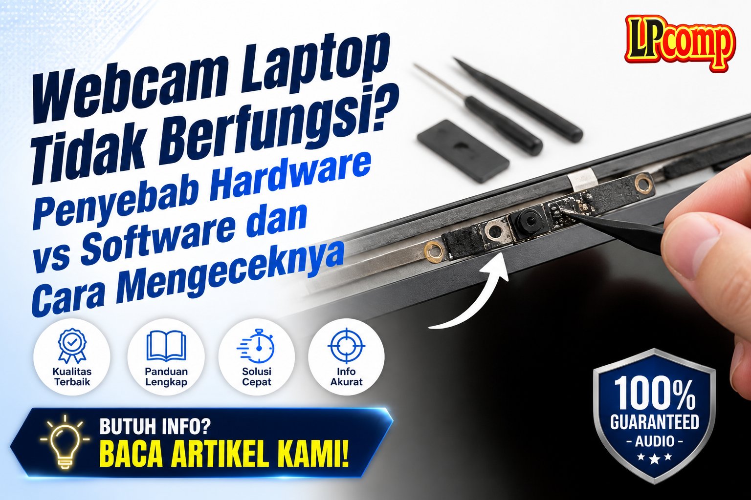 Webcam Laptop Tidak Berfungsi? Penyebab Hardware vs Software dan Cara Mengeceknya