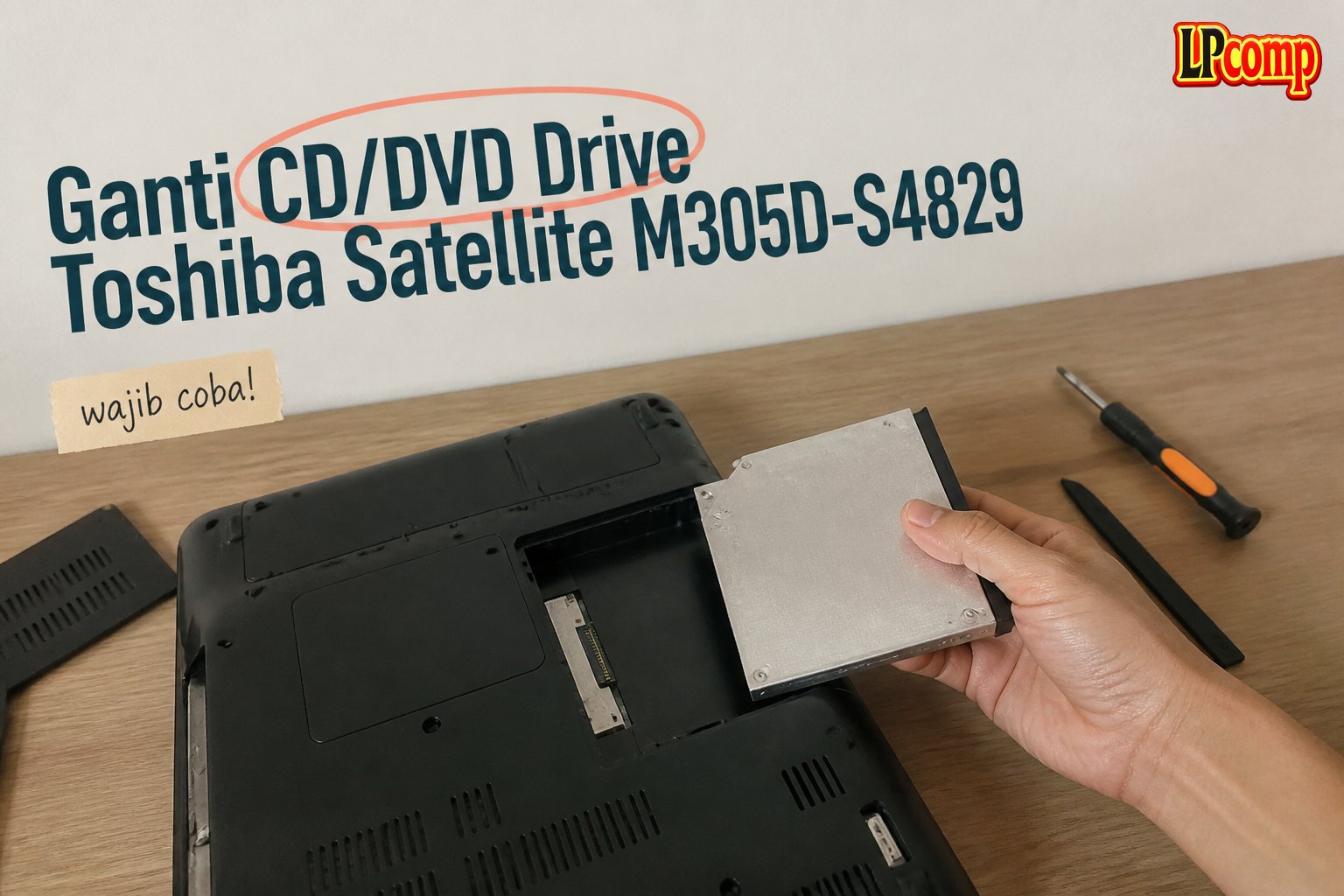 Ganti CD/DVD Drive Toshiba Satellite M305D-S4829