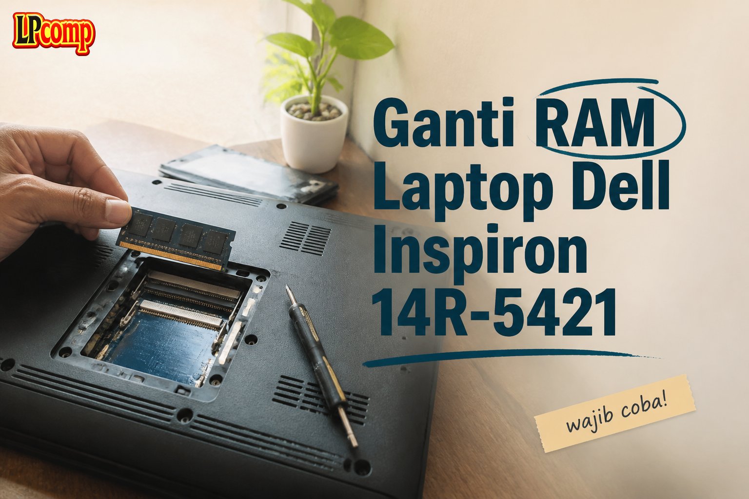 Ganti RAM Laptop Dell Inspiron 14R-5421