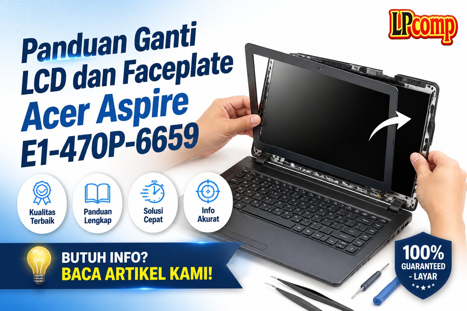 Panduan Ganti LCD dan Faceplate Acer Aspire E1-470P-6659