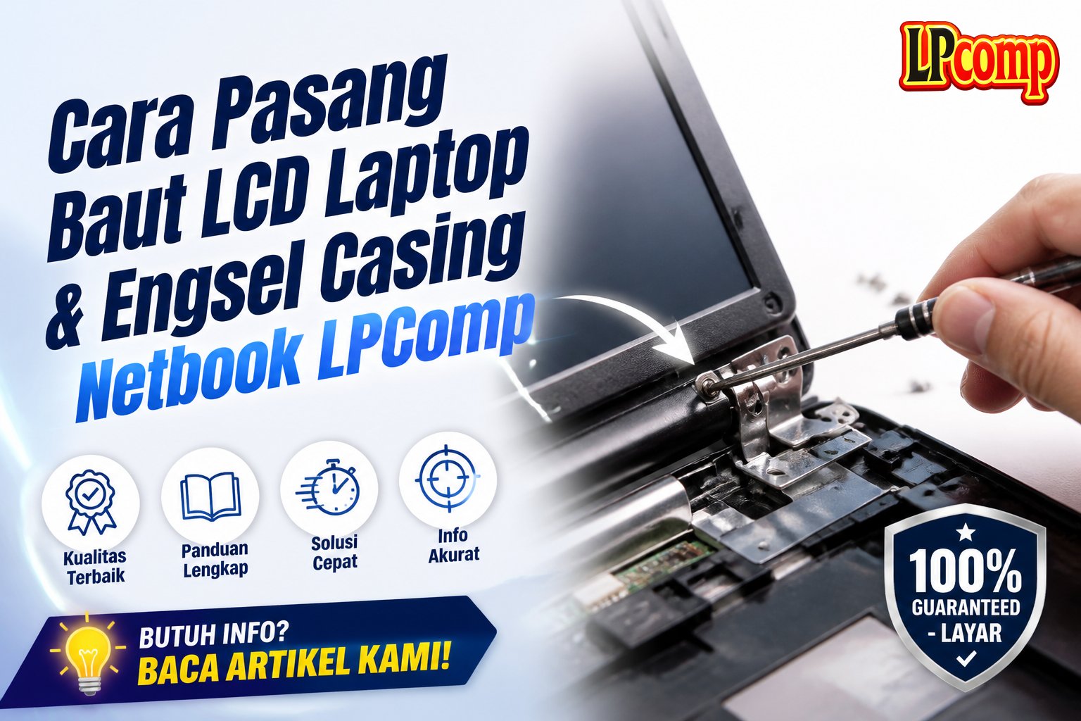 Cara Pasang Baut LCD Laptop & Engsel Casing Netbook LPComp