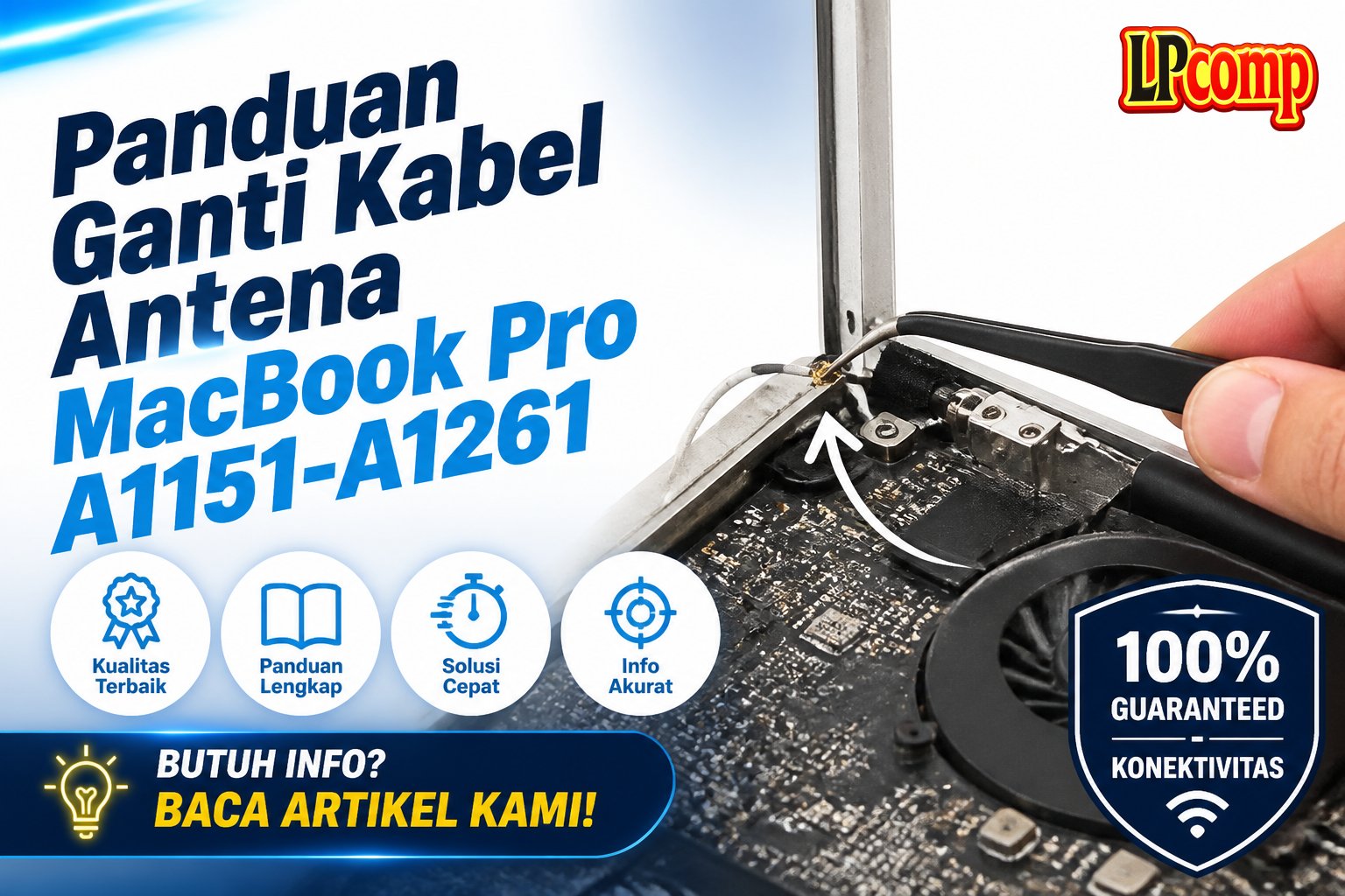 Panduan Ganti Kabel Antena MacBook Pro A1151-A1261