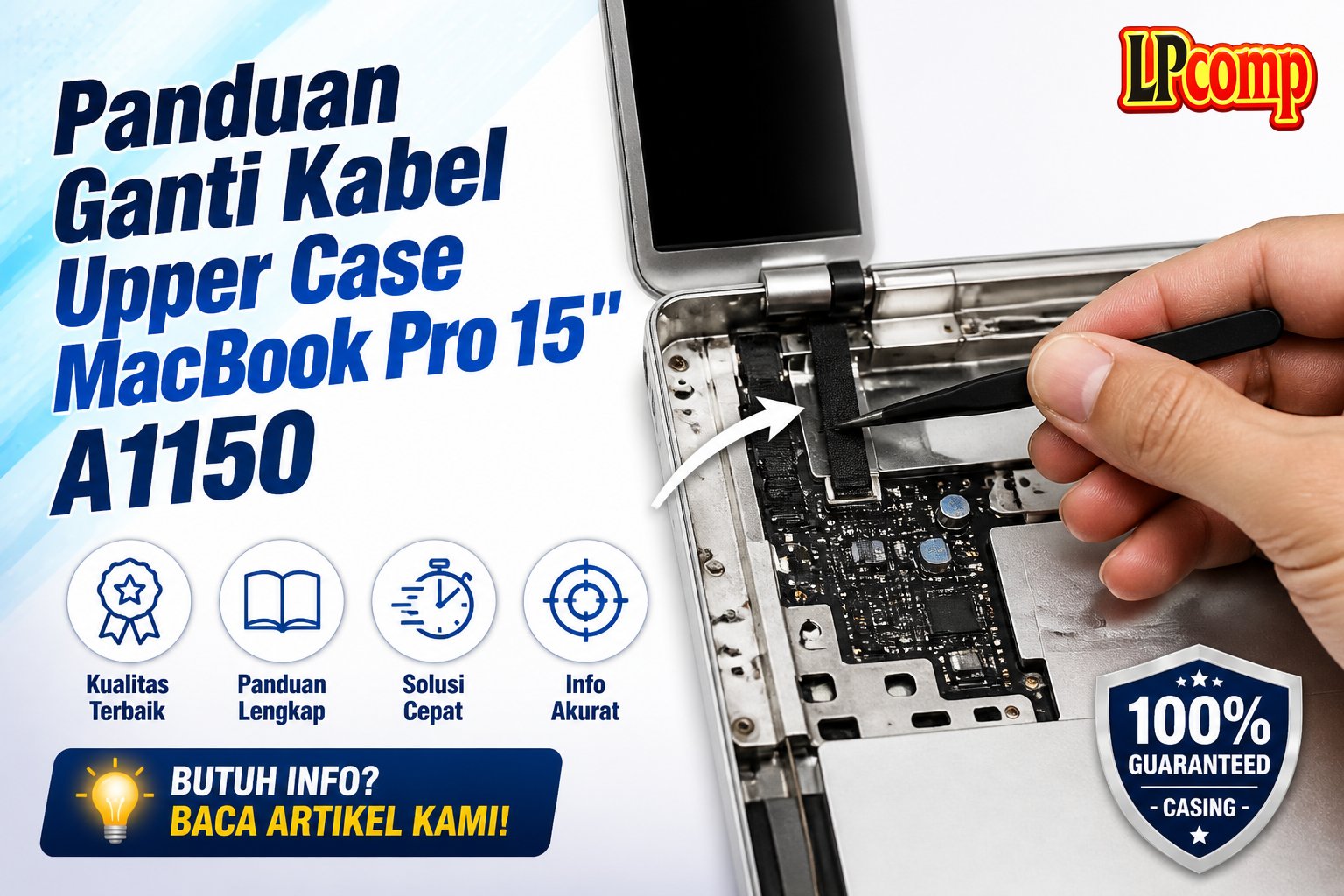 Panduan Ganti Kabel Upper Case MacBook Pro 15" A1150